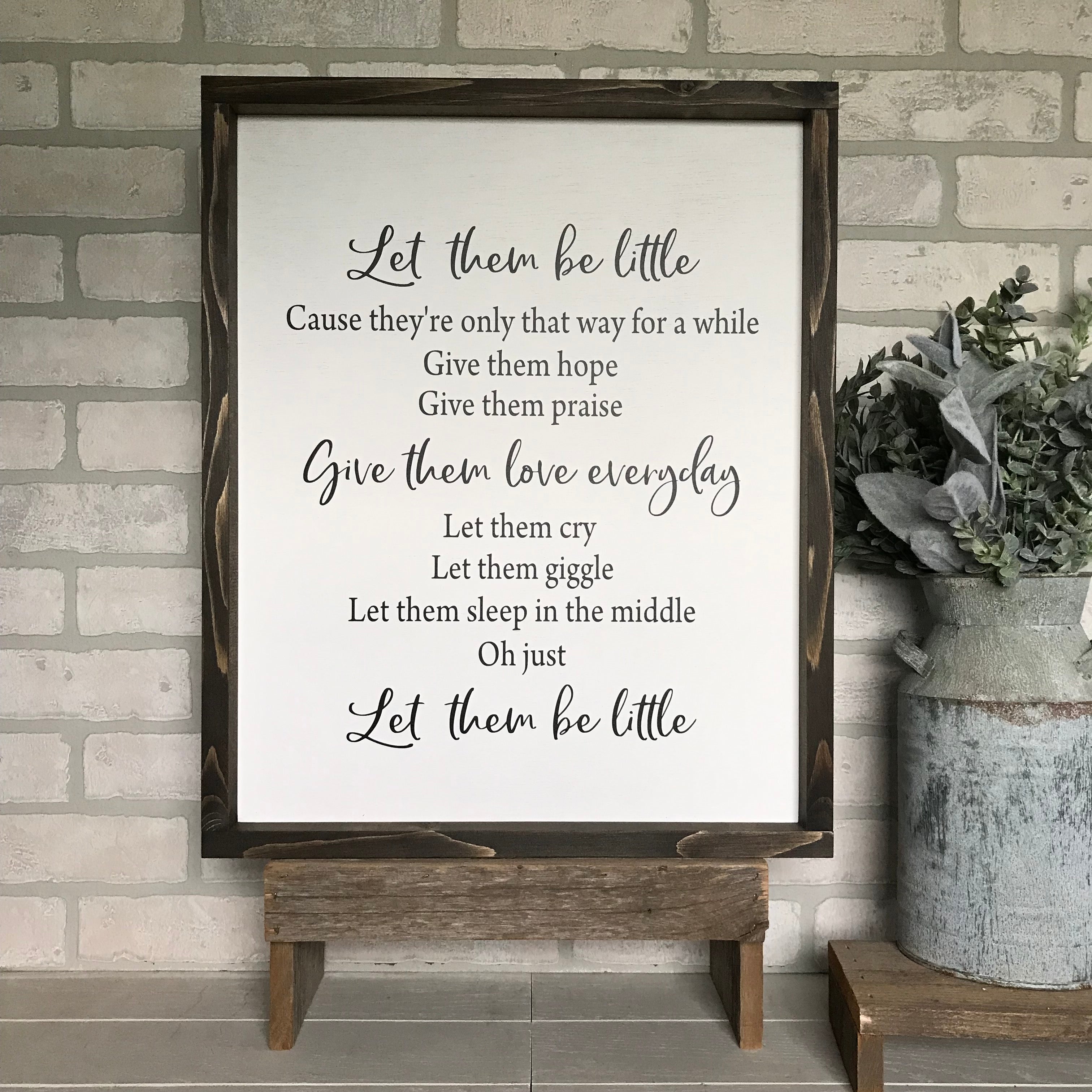 Let Them Be Little Farmhouse Sign