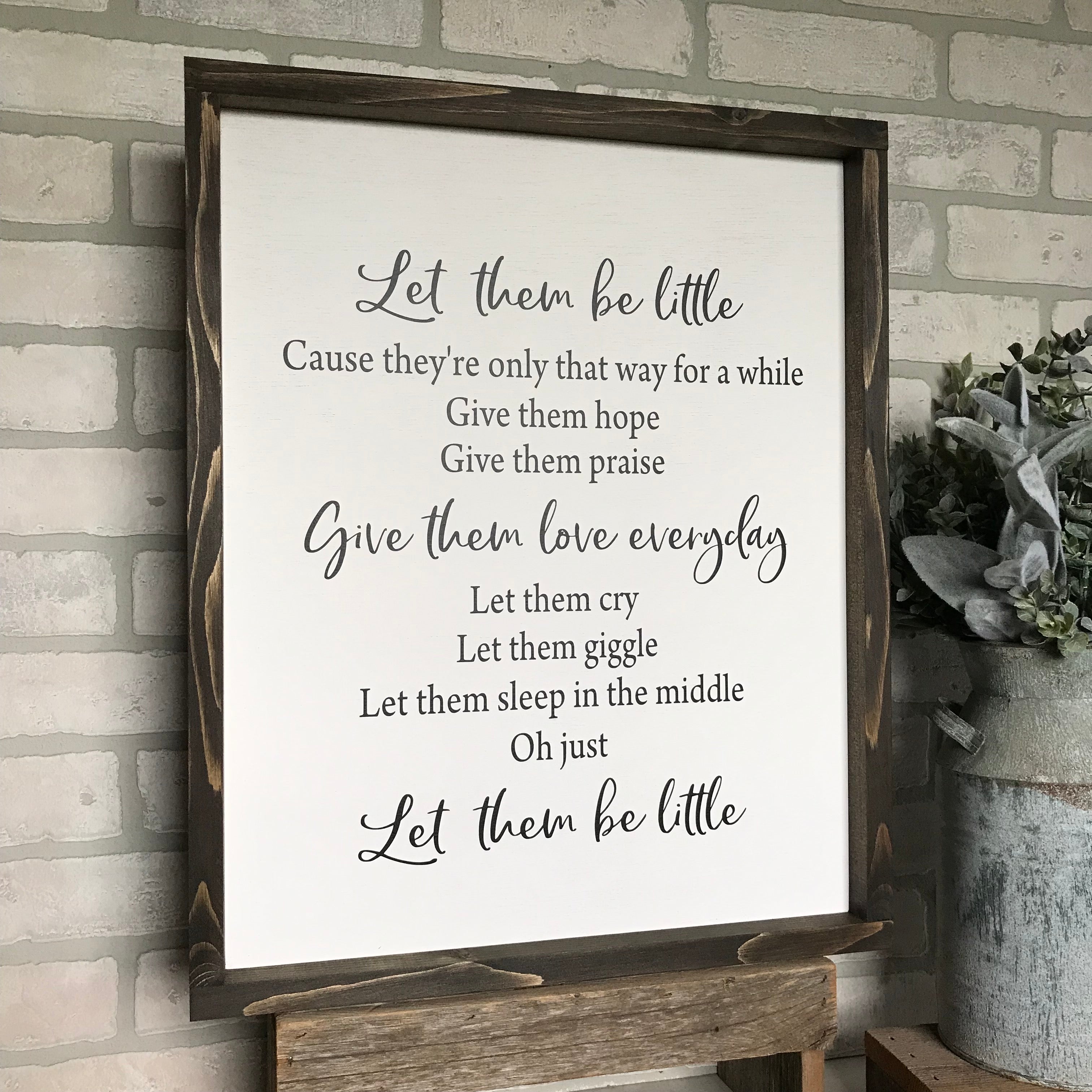 Let Them Be Little Farmhouse Sign