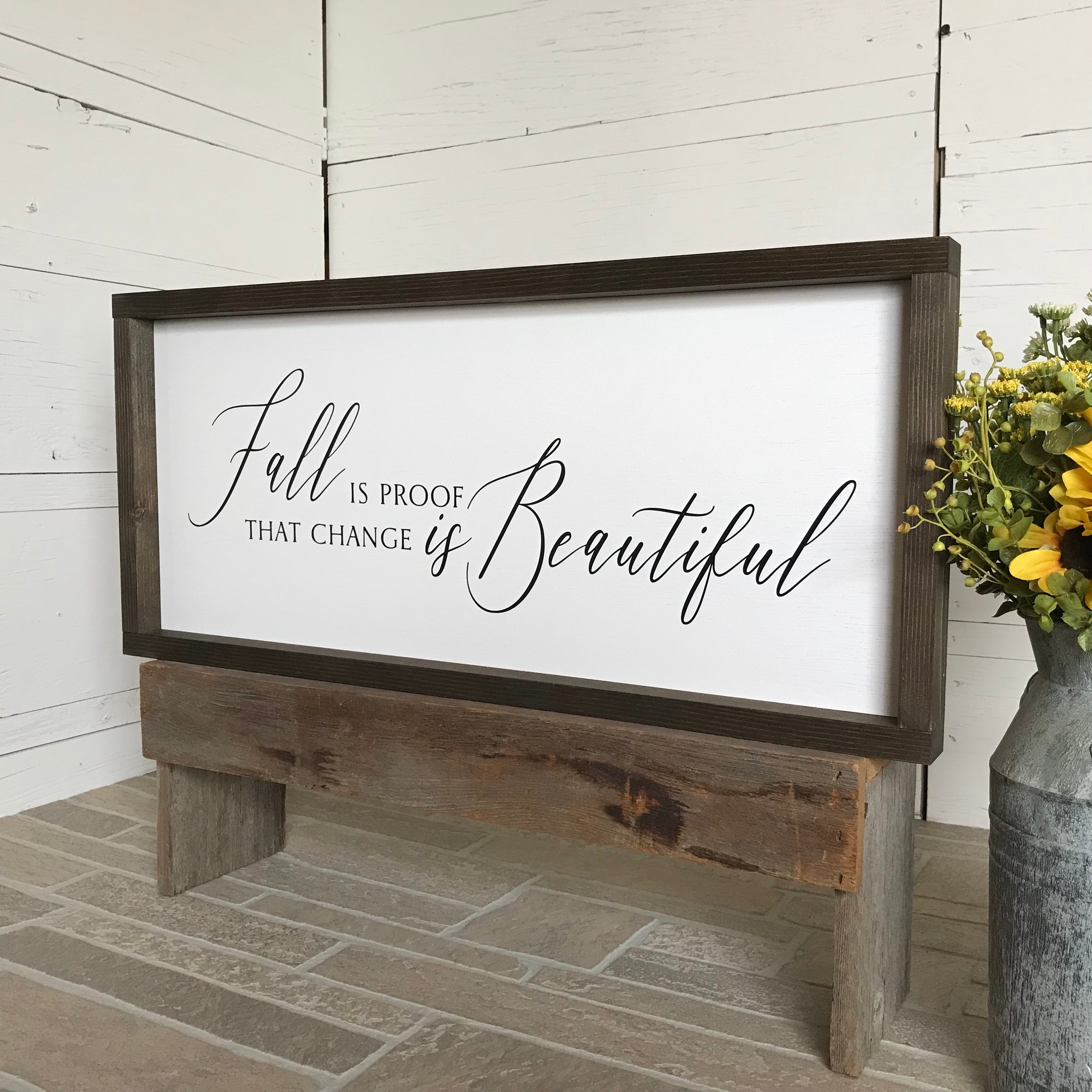 Fall is Beautiful Farmhouse Sign
