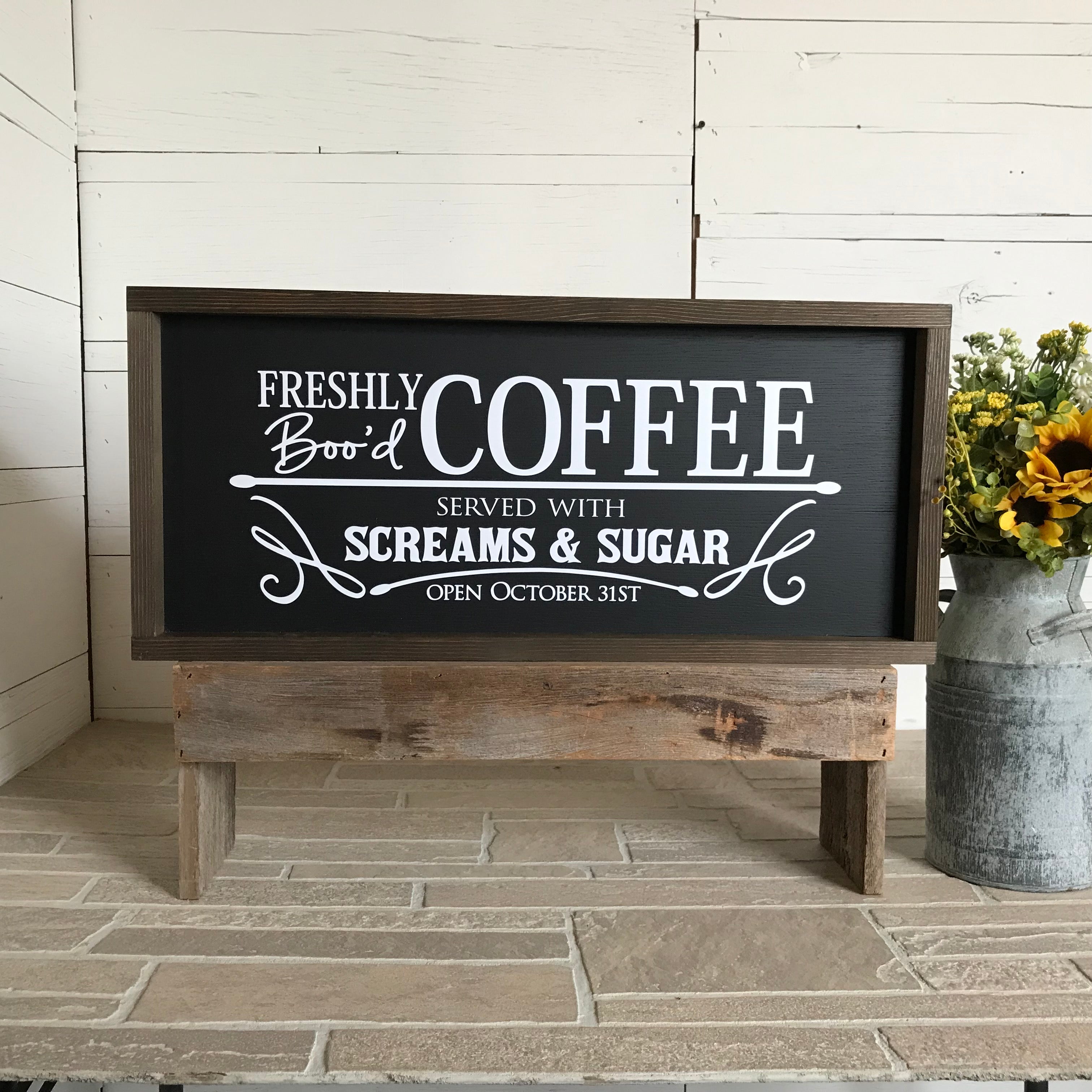 Freshly Boo'd Coffee Farmhouse Sign