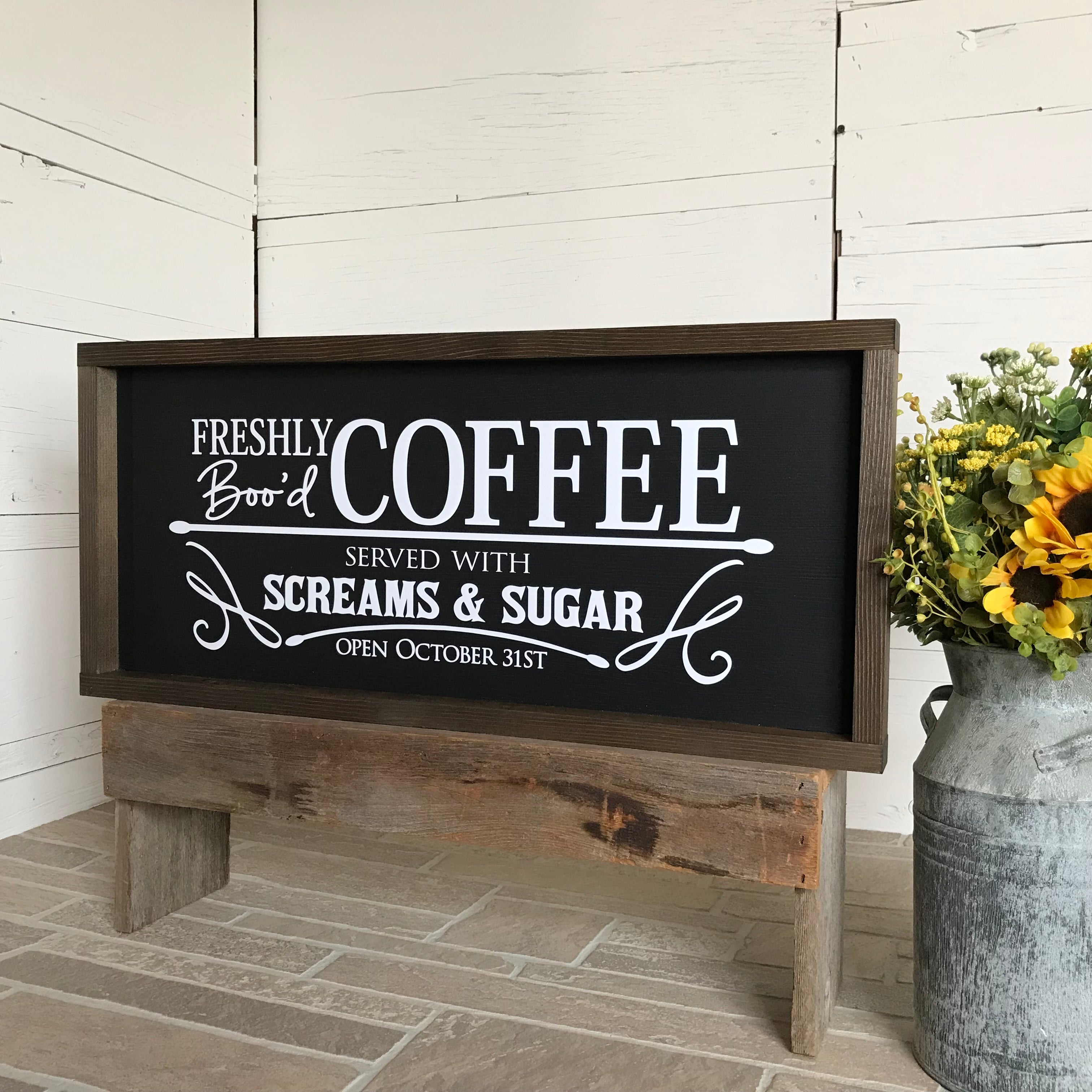 Freshly Boo'd Coffee Farmhouse Sign