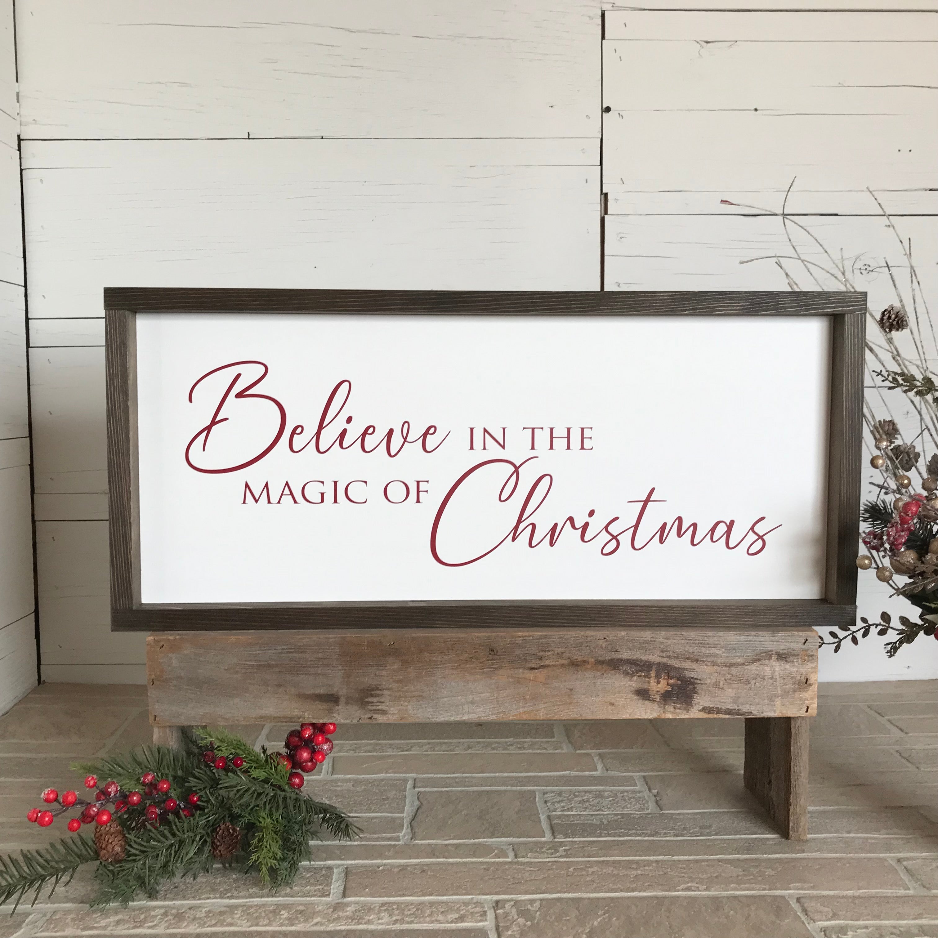 Believe in the Magic of Christmas Farmhouse Sign