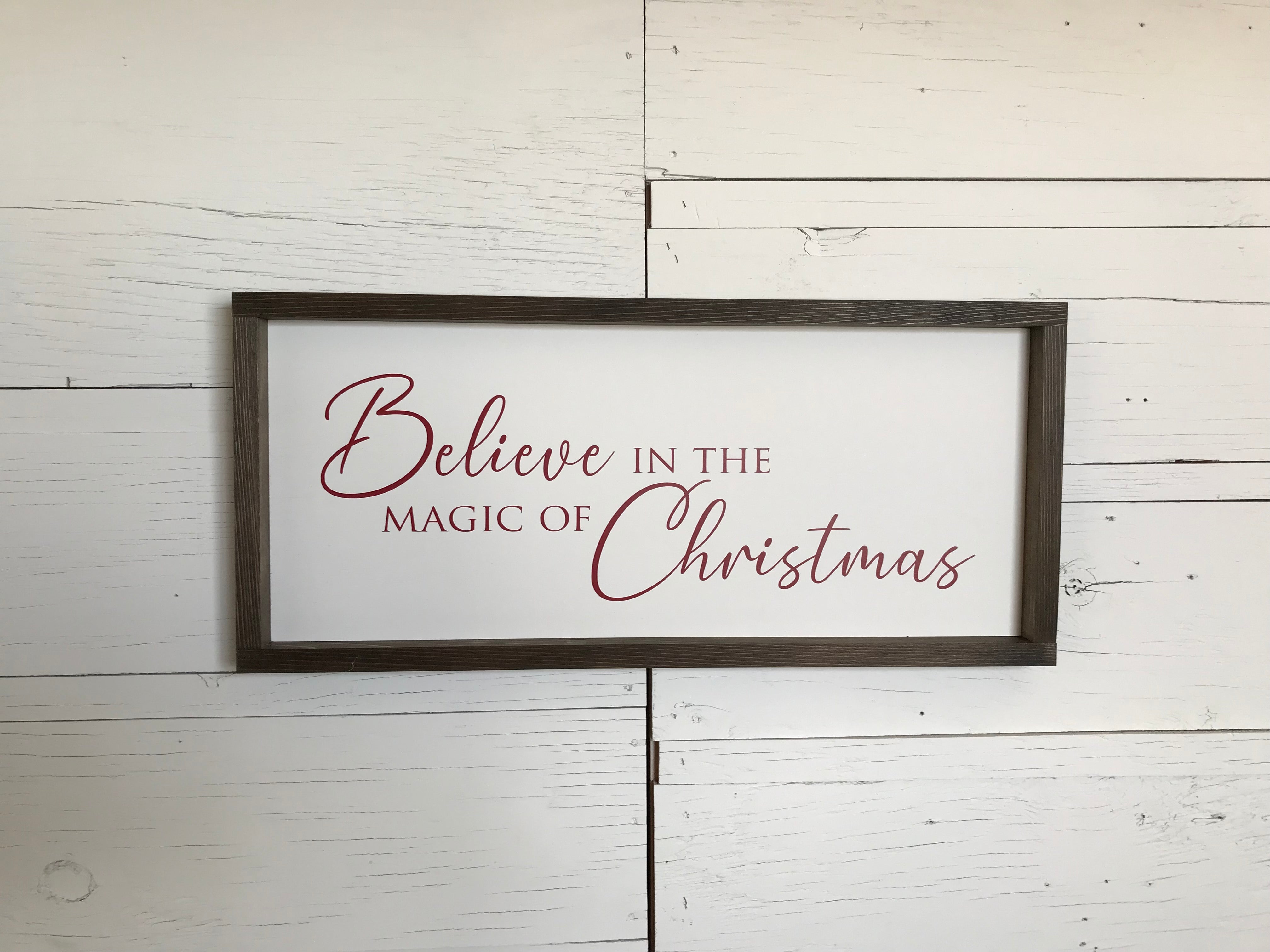 Believe in the Magic of Christmas Farmhouse Sign