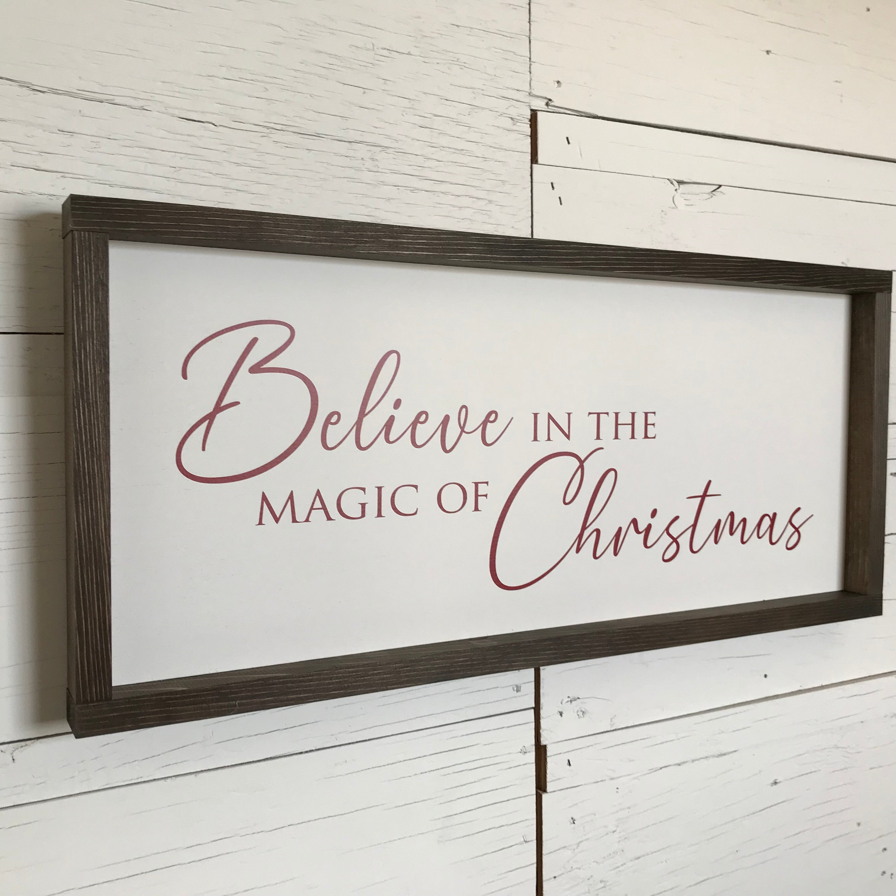 Believe in the Magic of Christmas Farmhouse Sign