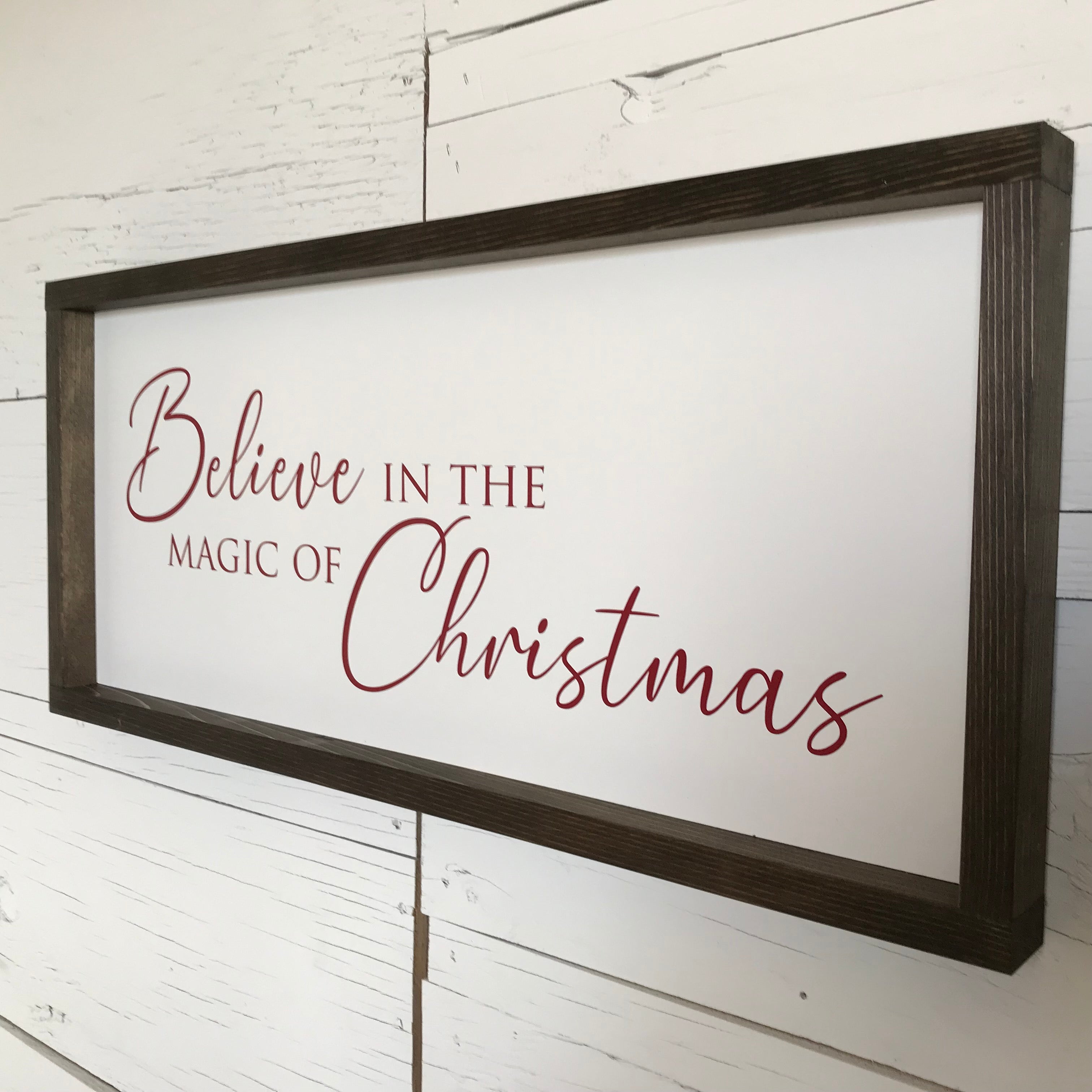 Believe in the Magic of Christmas Farmhouse Sign