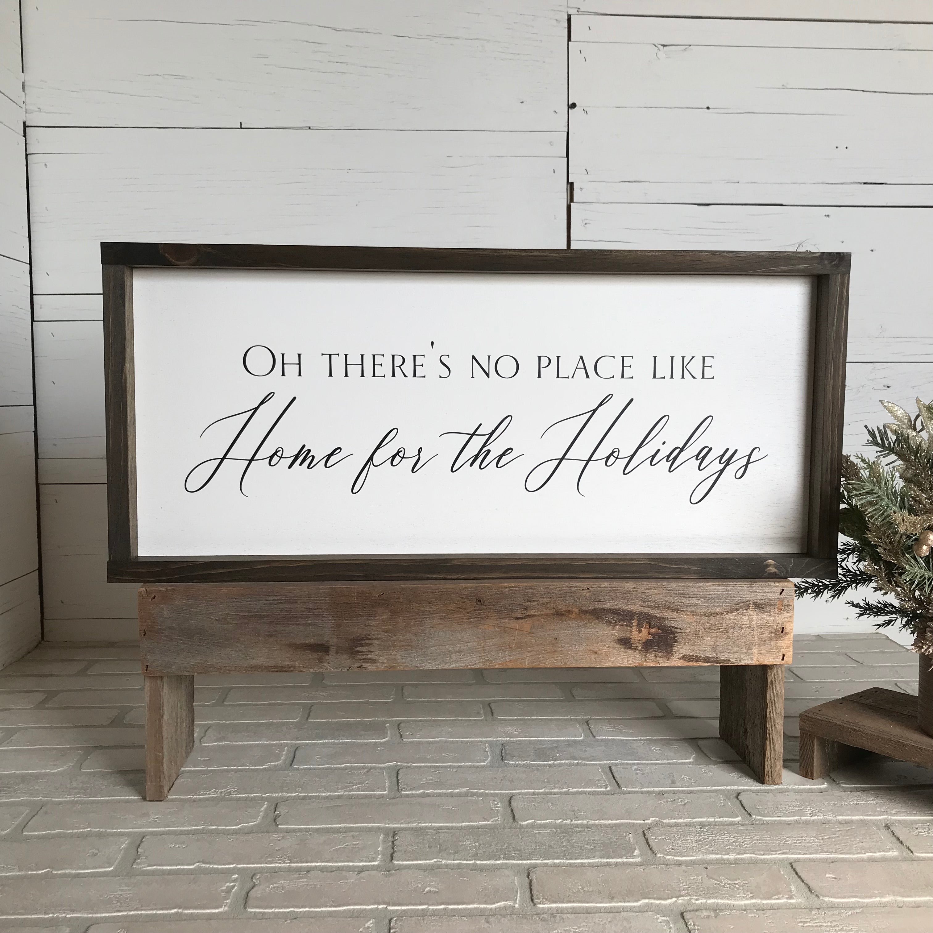 Oh There's No Place Like Home for the Holidays Farmhouse Sign
