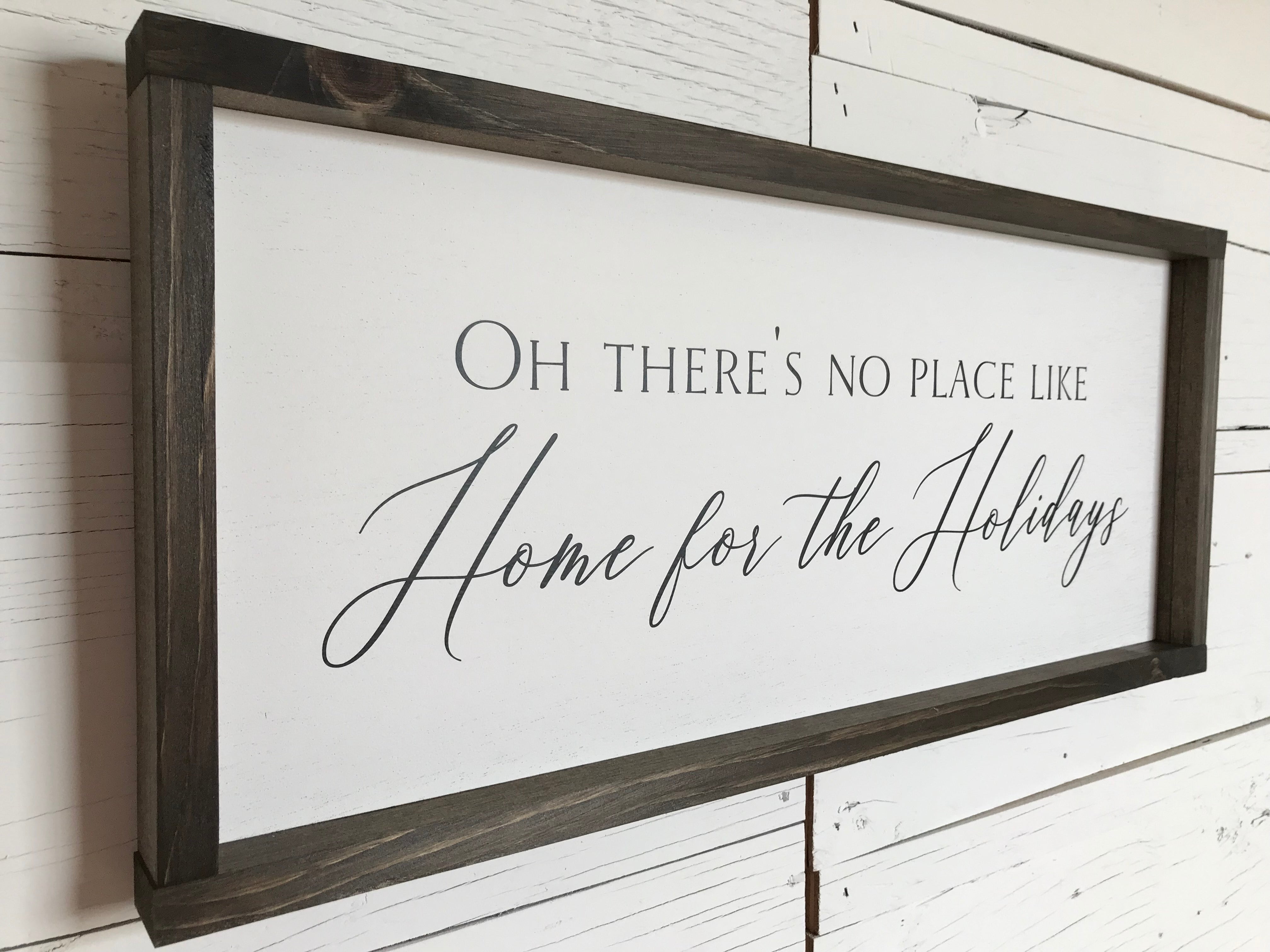 Oh There's No Place Like Home for the Holidays Farmhouse Sign