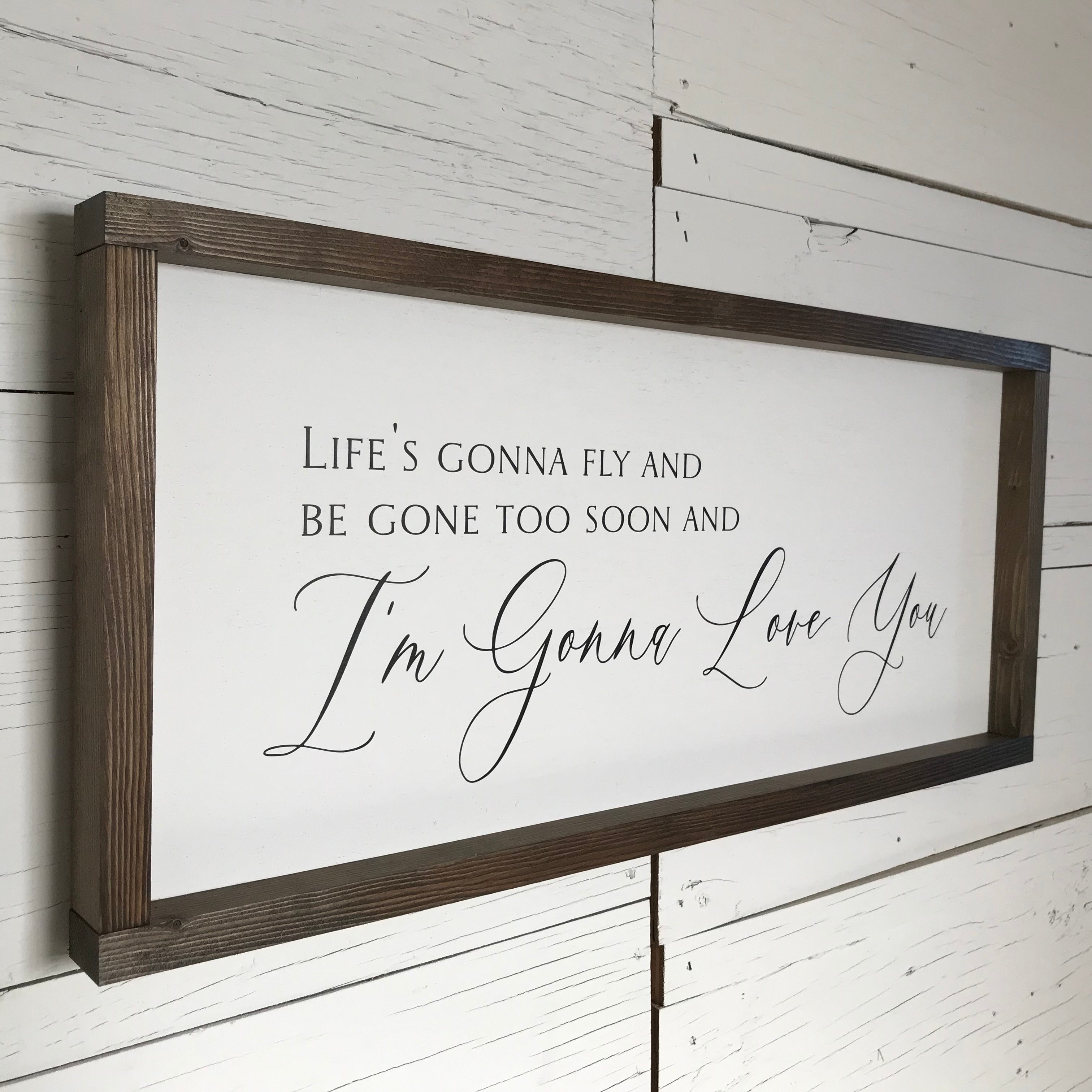And I'm Gonna Love You Farmhouse Sign