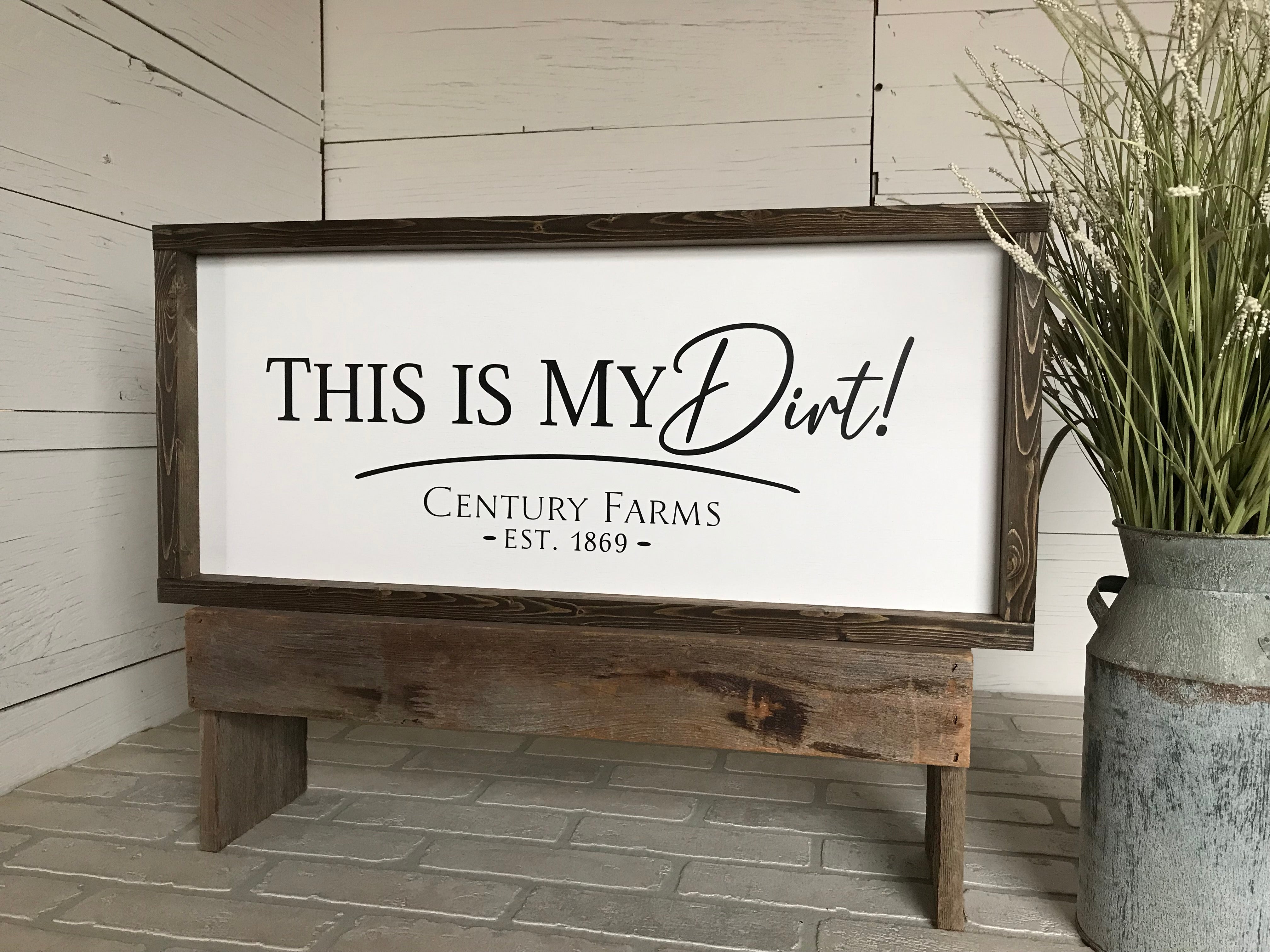 This is My Dirt Personalized Framed Wooden Farmhouse Sign