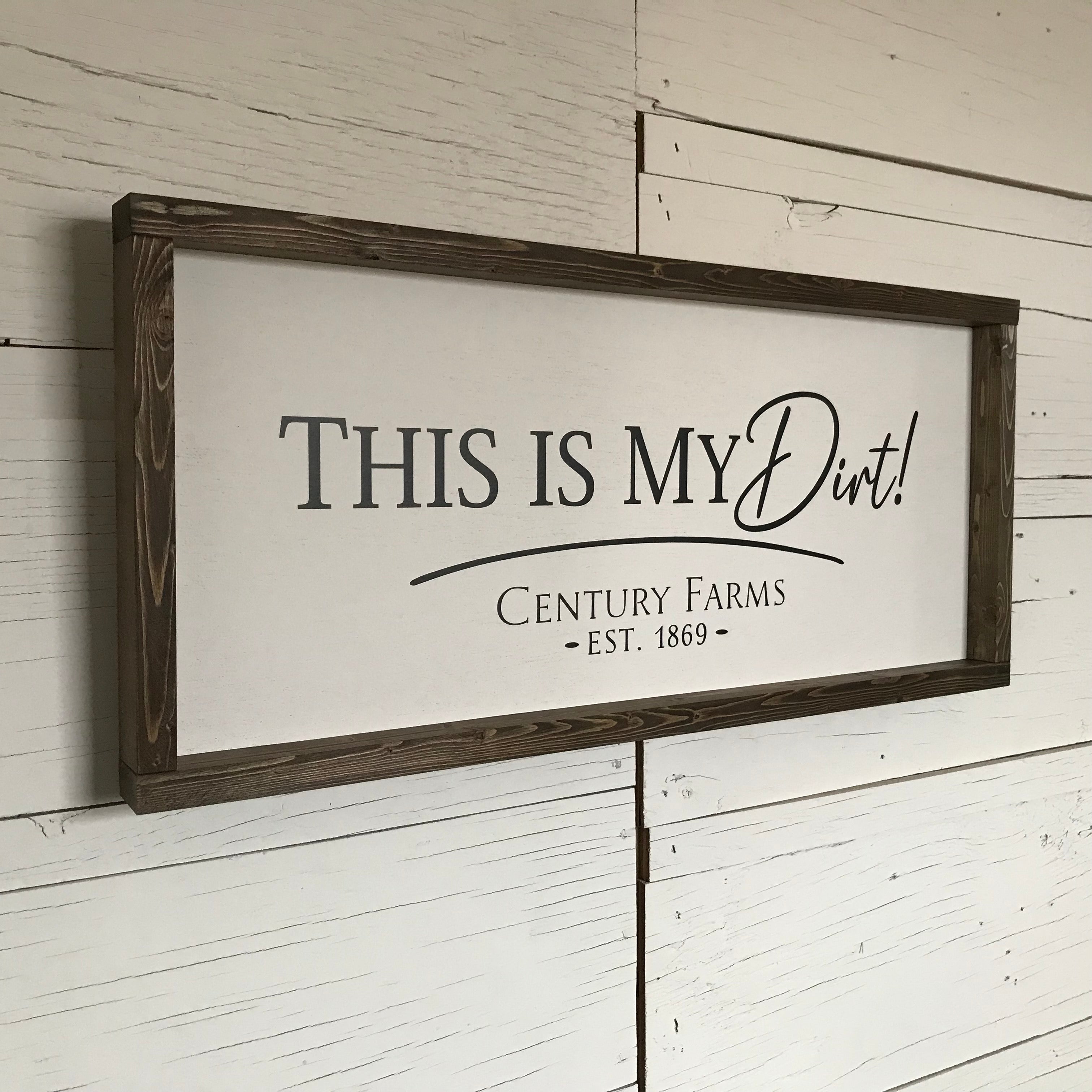 This is My Dirt Personalized Framed Wooden Farmhouse Sign