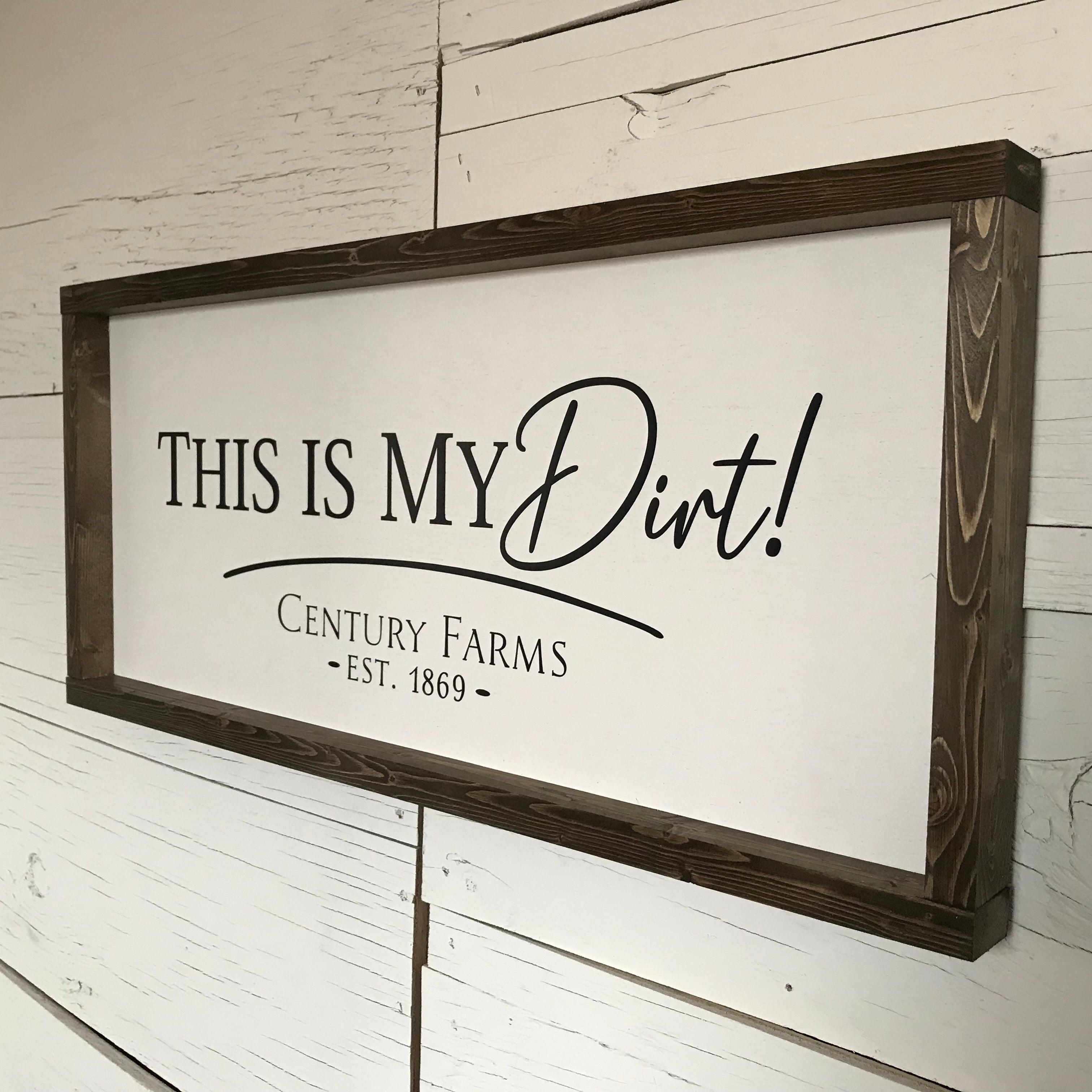 This is My Dirt Personalized Framed Wooden Farmhouse Sign