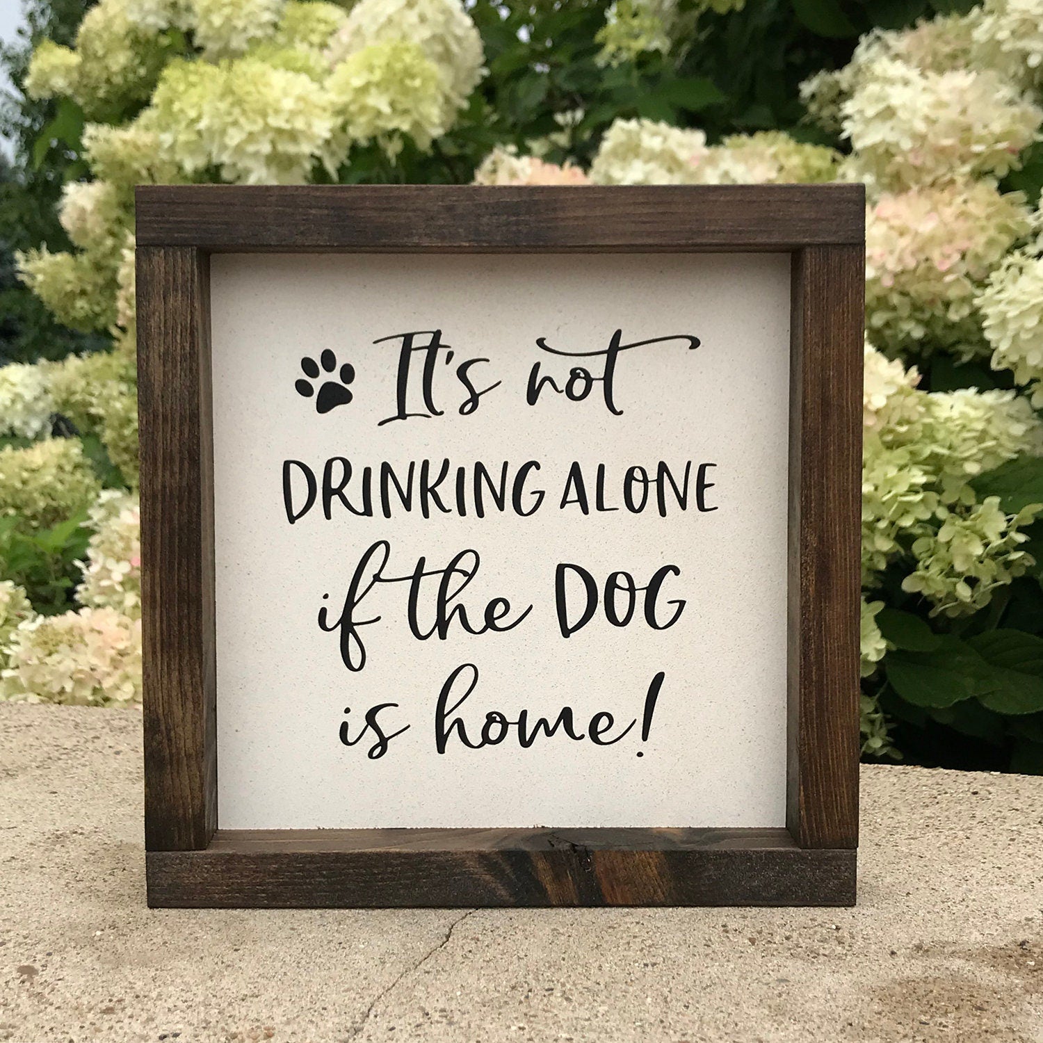 Drinking alone if Dog is home, rustic farmhouse wood sign pet home decor, Kitchen signs, Shabby Chic
