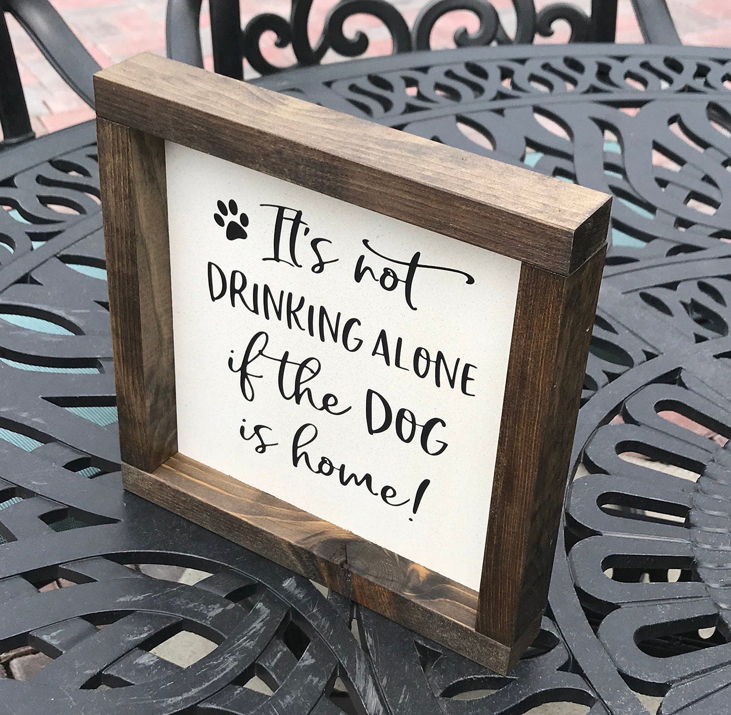 Drinking alone if Dog is home, rustic farmhouse wood sign pet home decor, Kitchen signs, Shabby Chic