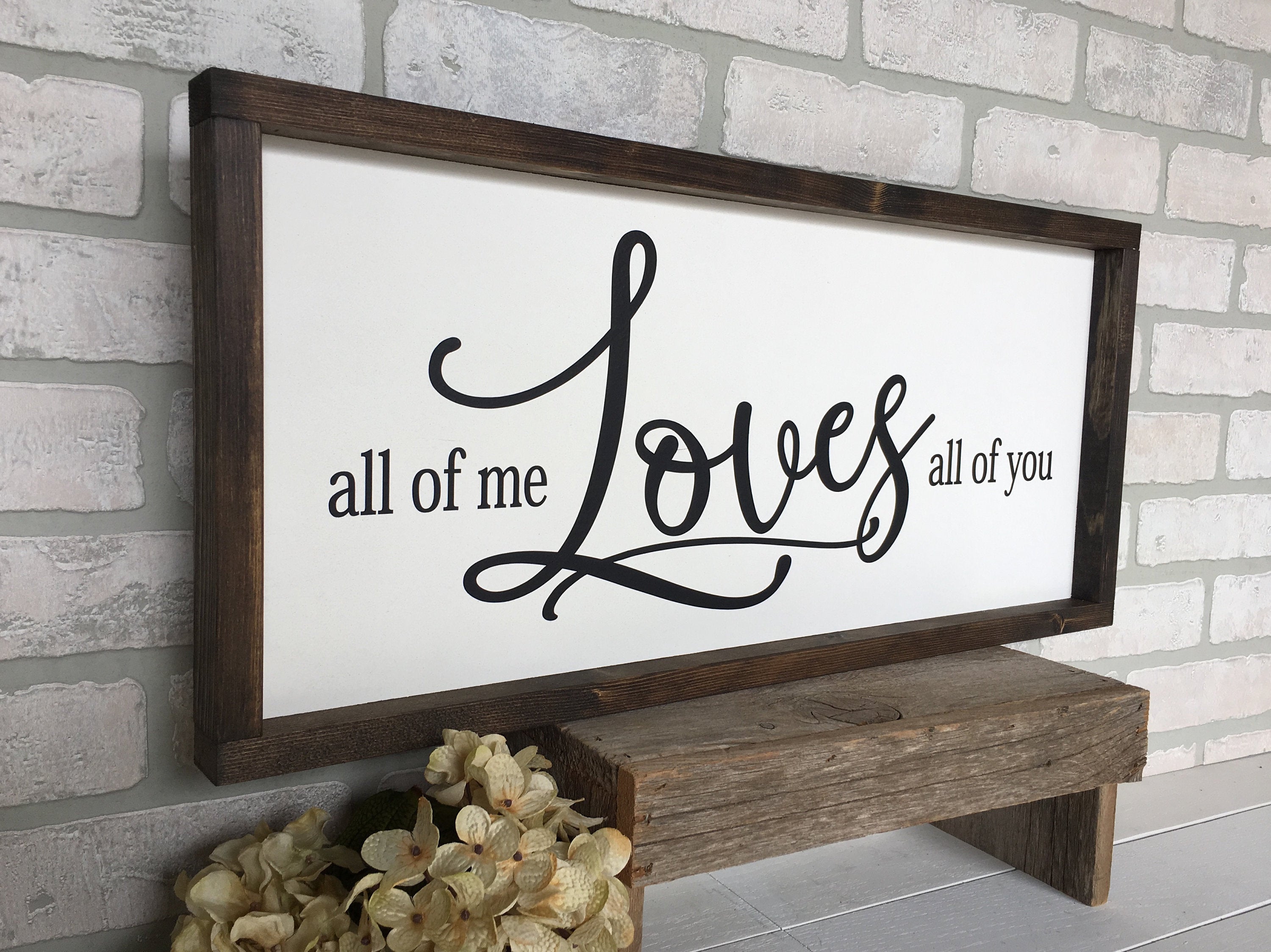 all of me loves all of you rustic farmhouse sign , country wood signs, home decor, gift for her