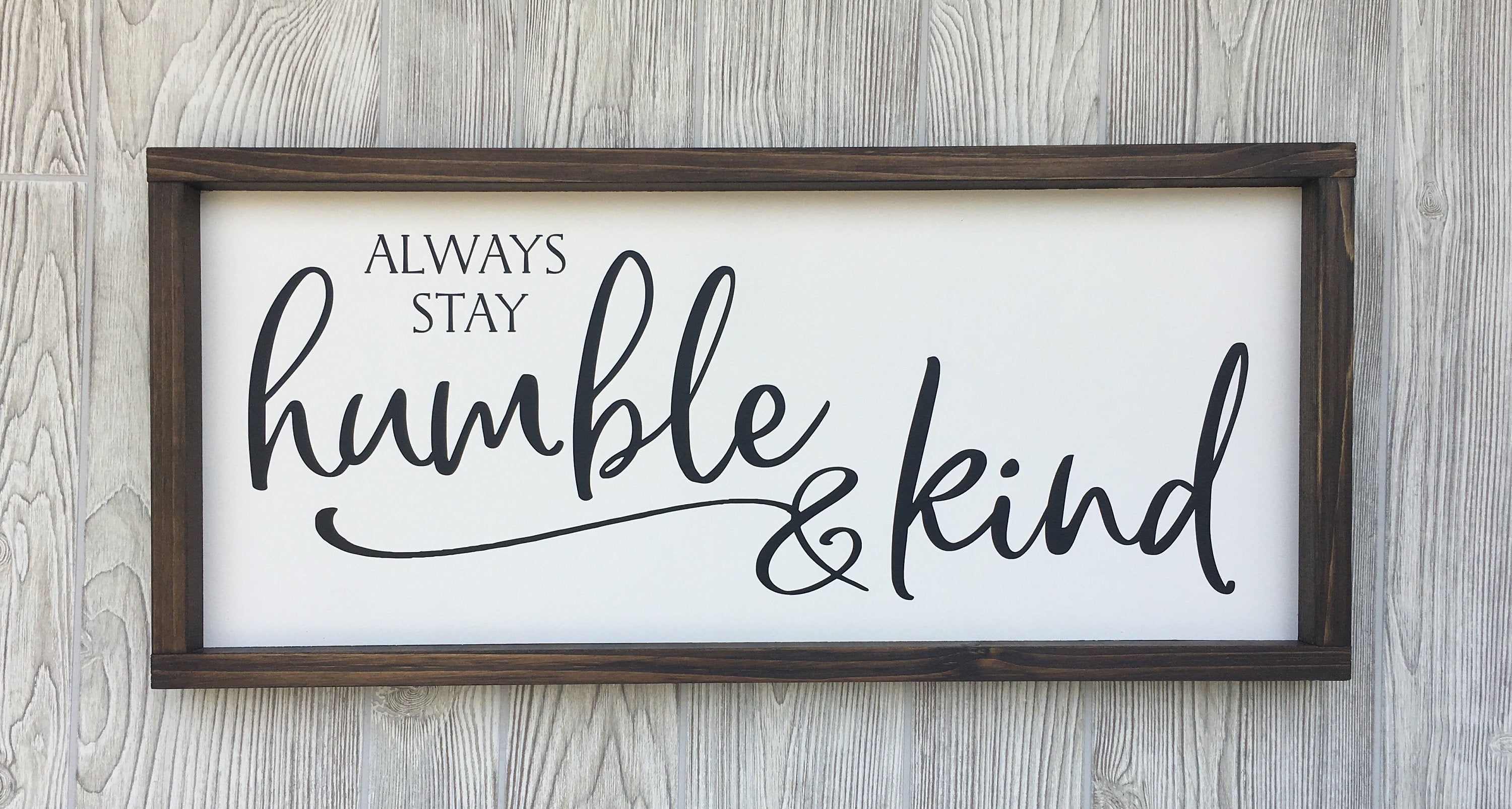 always stay humble & kind sign , shiplap wood signs, home decor, gift for her