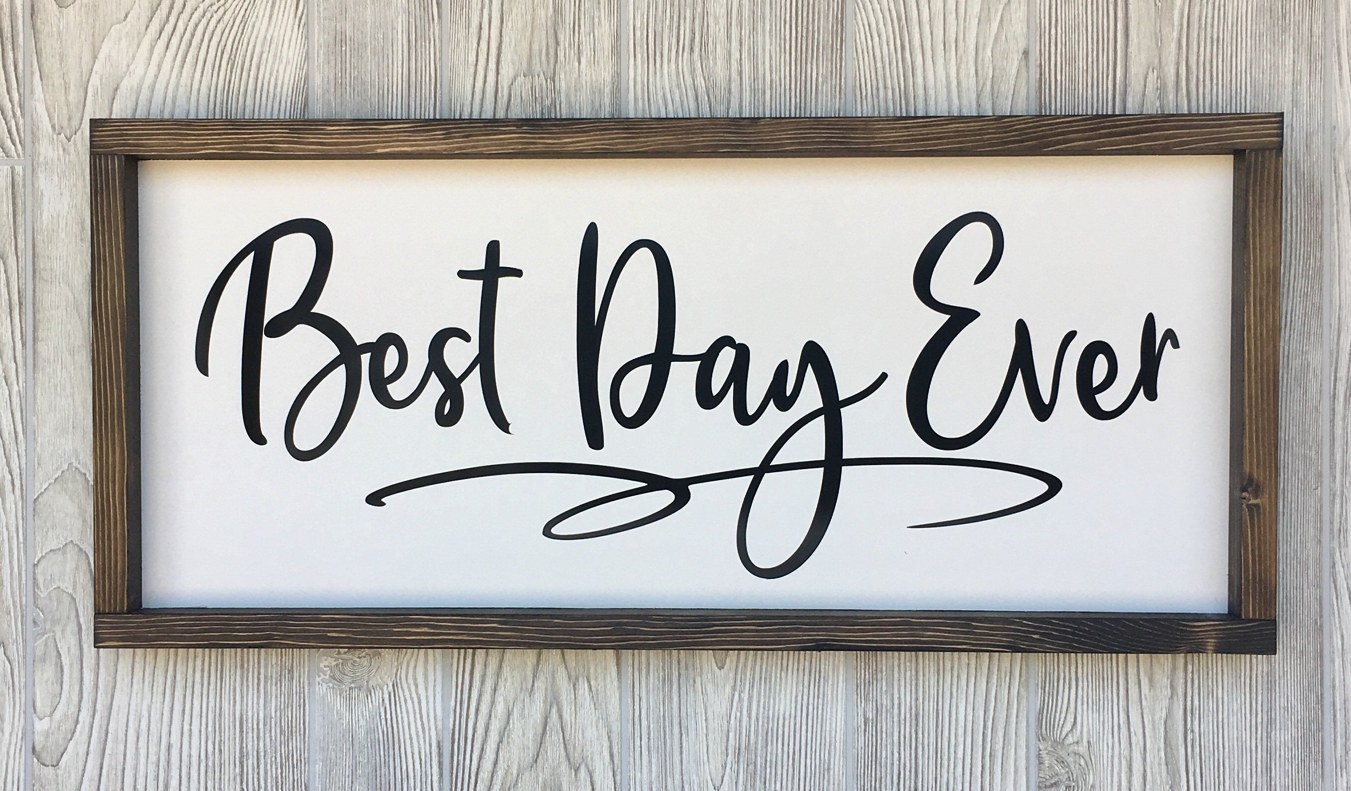 best day ever, rustic farmhouse sign , country wood signs, home decor, gift for her, wedding gift, wedding table