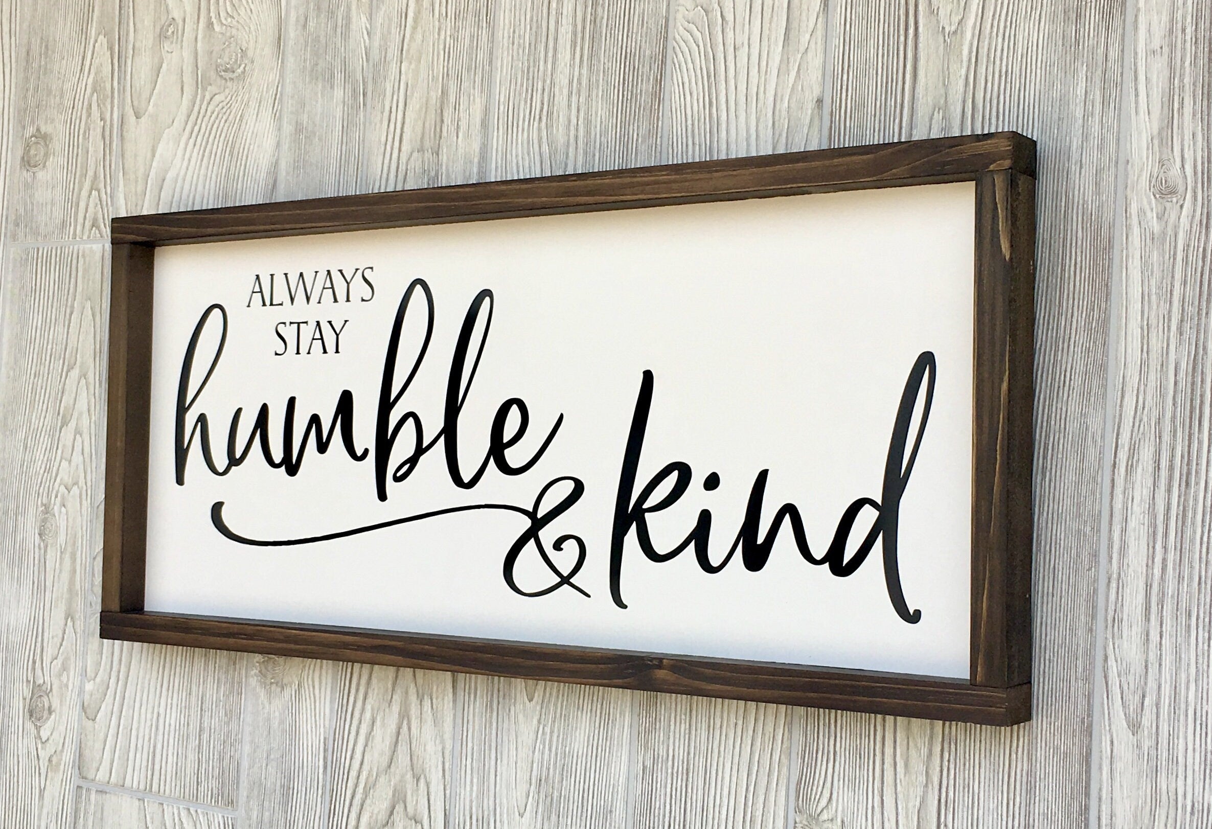 always stay humble & kind sign , shiplap wood signs, home decor, gift for her