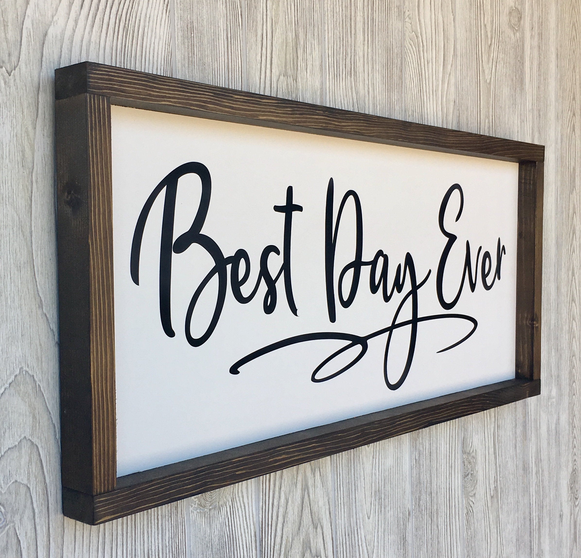 best day ever, rustic farmhouse sign , country wood signs, home decor, gift for her, wedding gift, wedding table