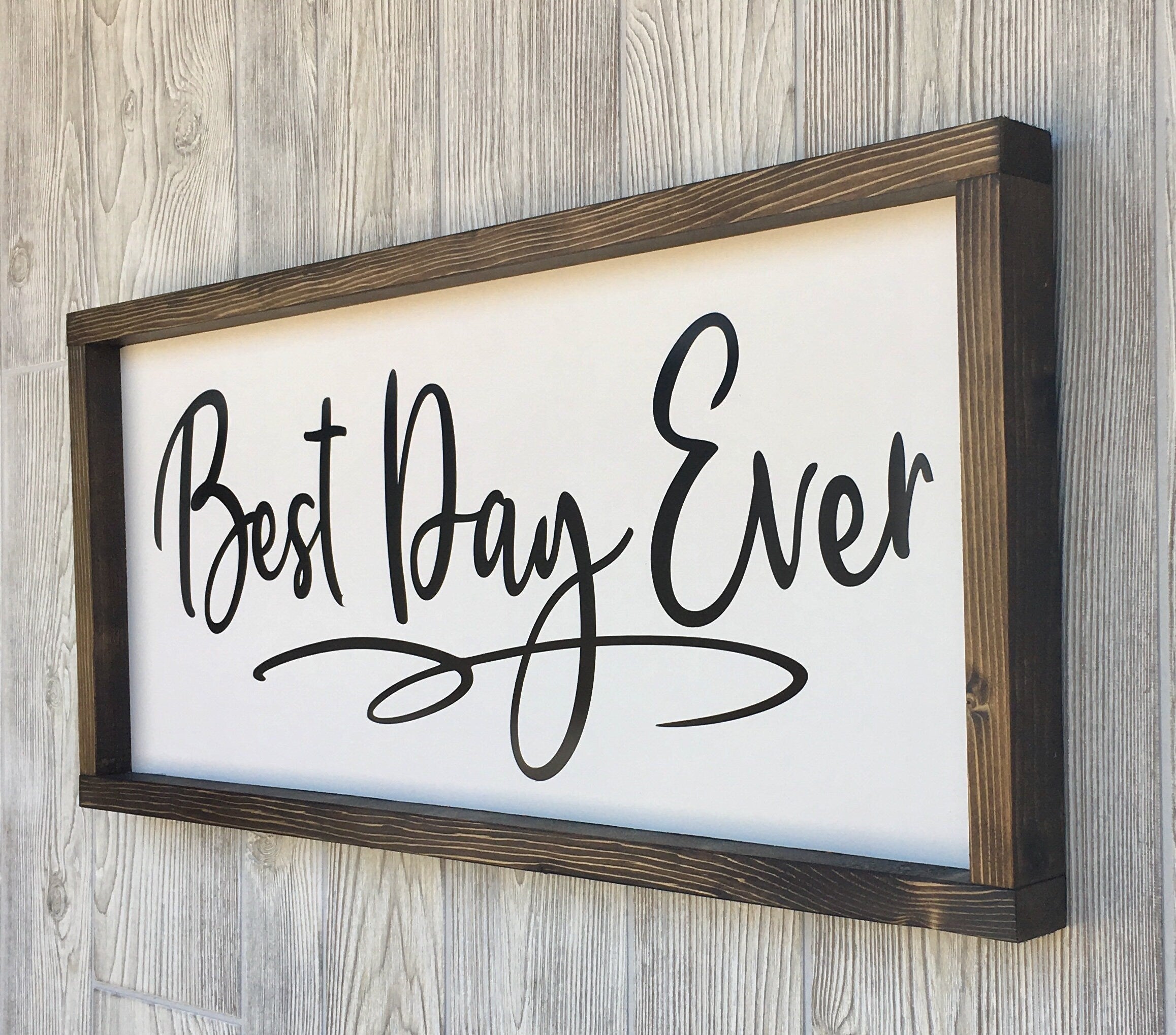 best day ever, rustic farmhouse sign , country wood signs, home decor, gift for her, wedding gift, wedding table