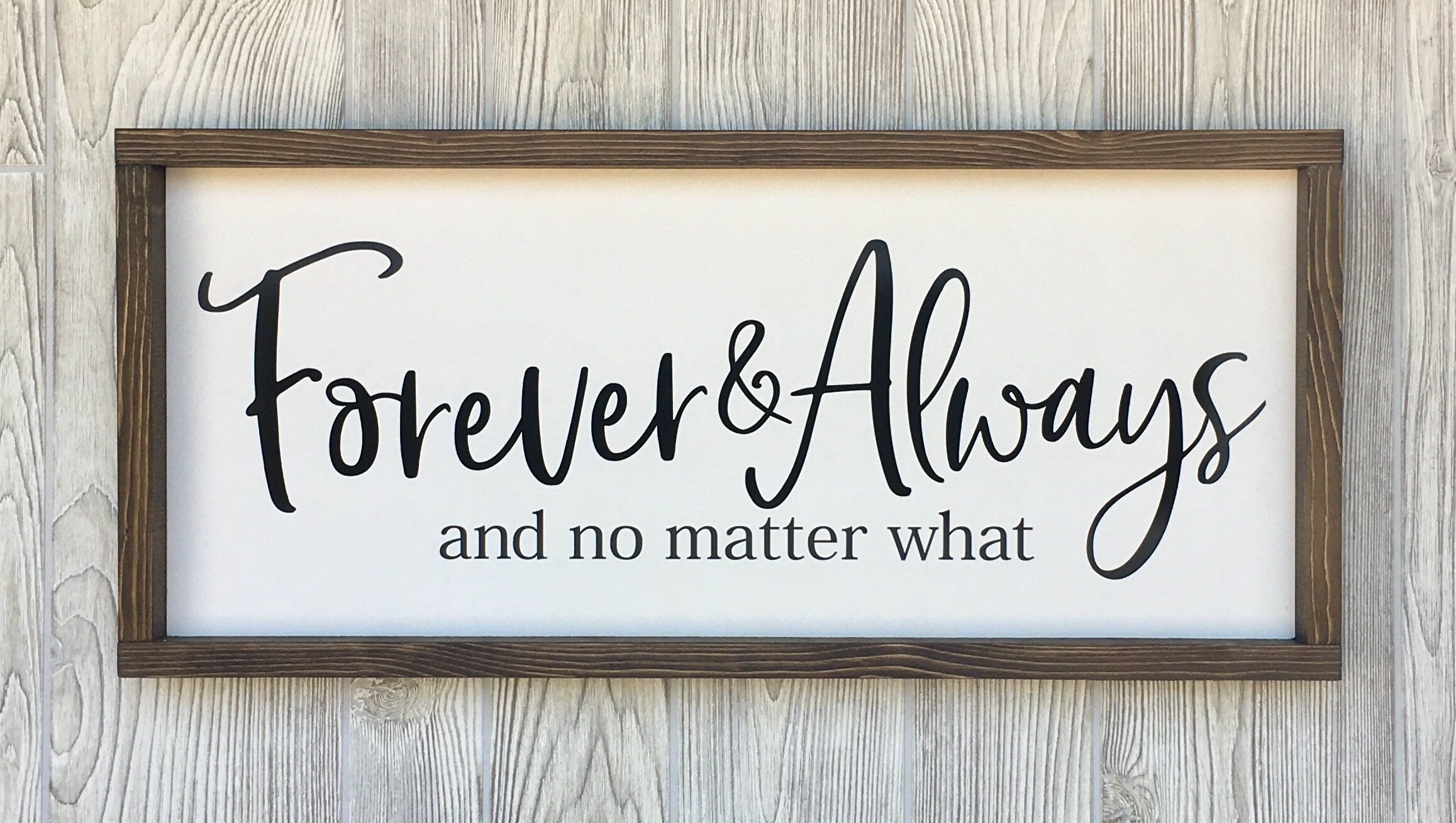 forever & always and no matter what, rustic farmhouse sign , country wood signs, home decor, gift for her, wedding gift, wedding table