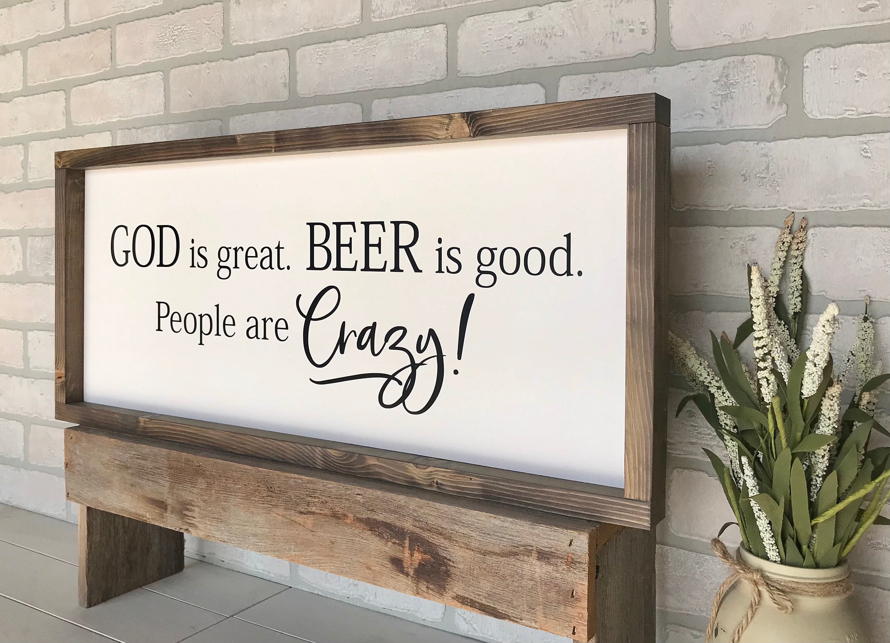 God is great beer is good people are crazy, rustic farmhouse sign , country wood signs, home decor, bar sign