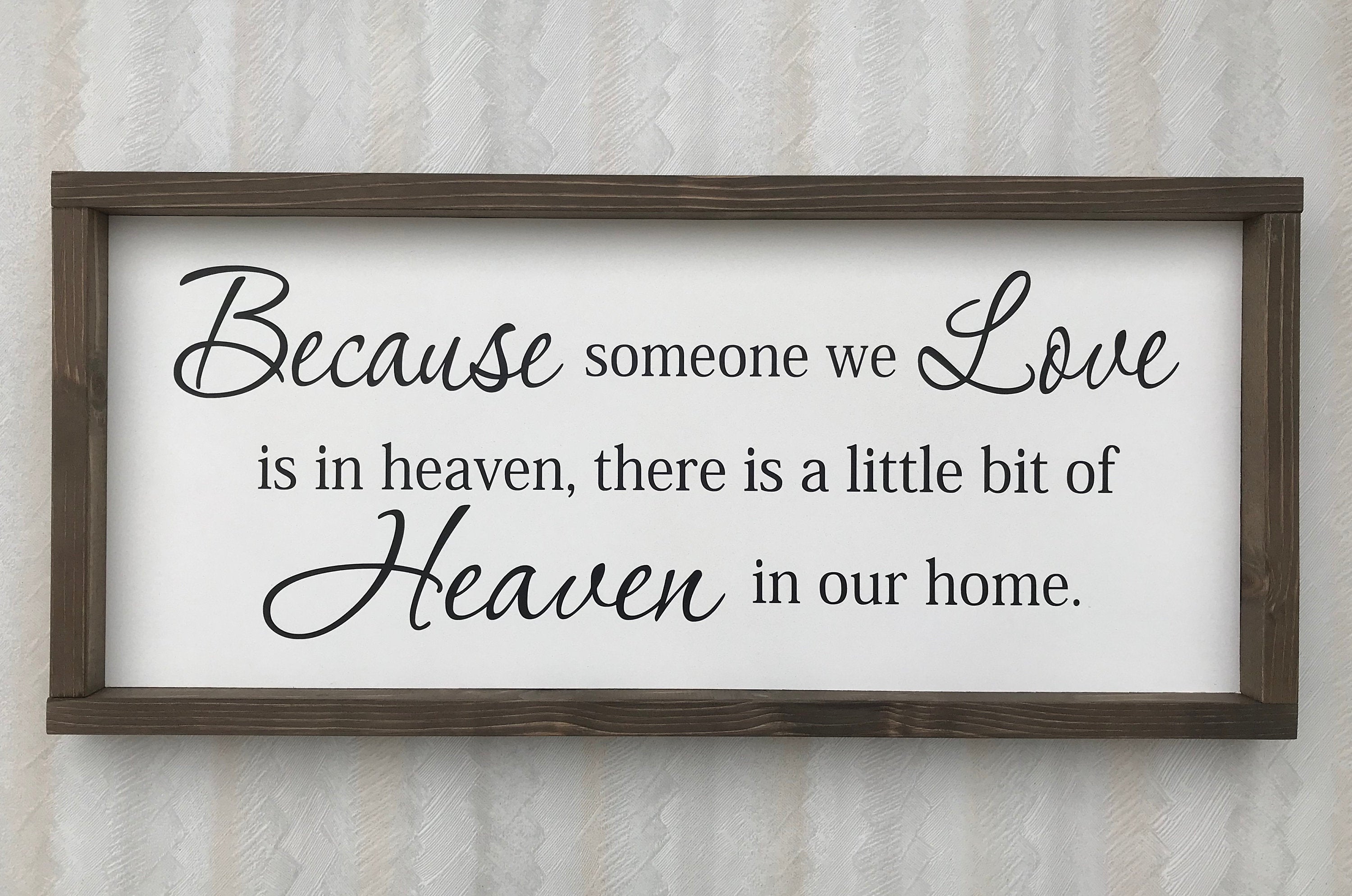 Because someone we love is in heaven, farmhouse style sign, bereavement sign, sympathy sign, memorial sign, sympathy gift