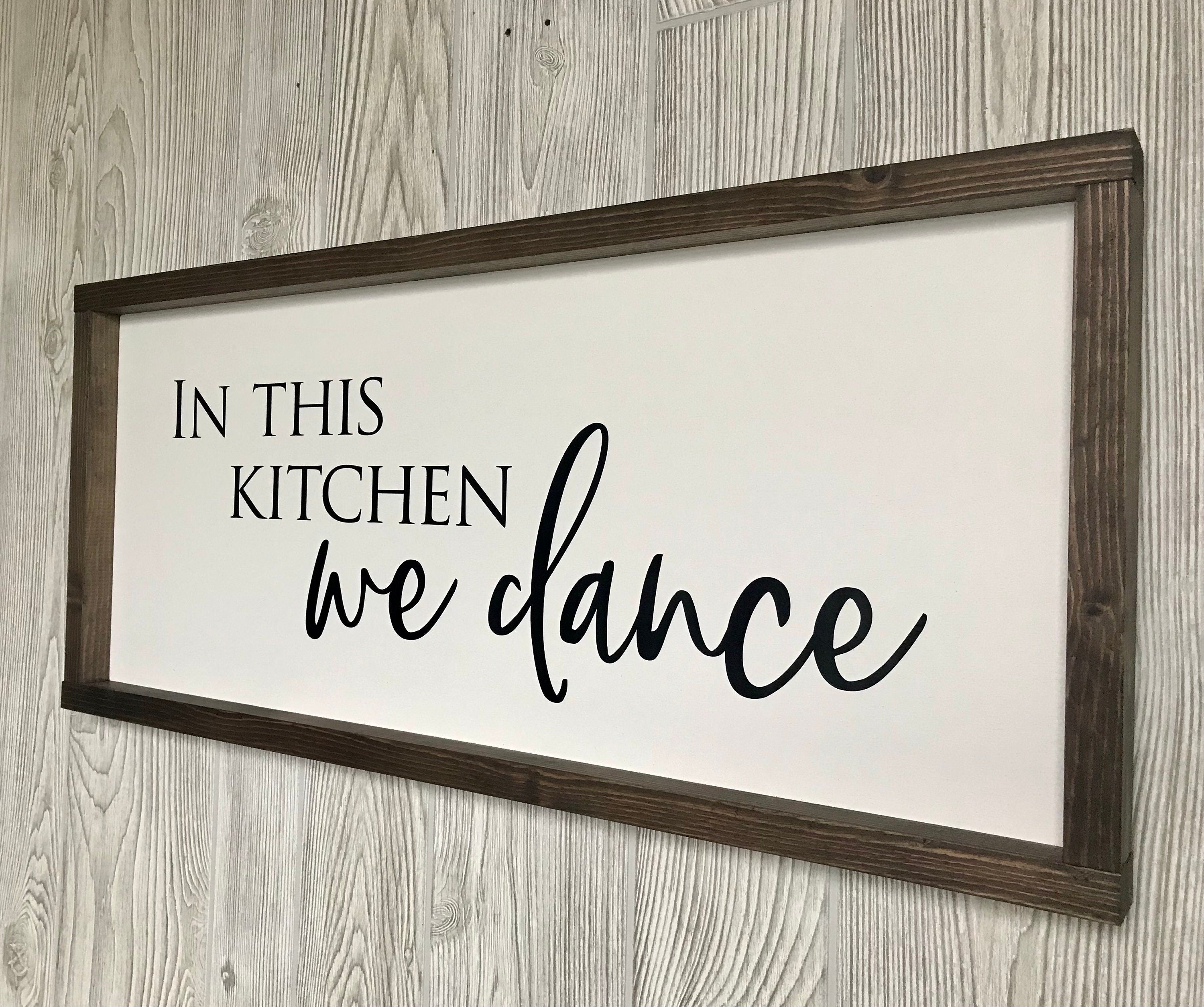In this kitchen we dance, rustic farmhouse sign , country wood signs, home decor, gift for her