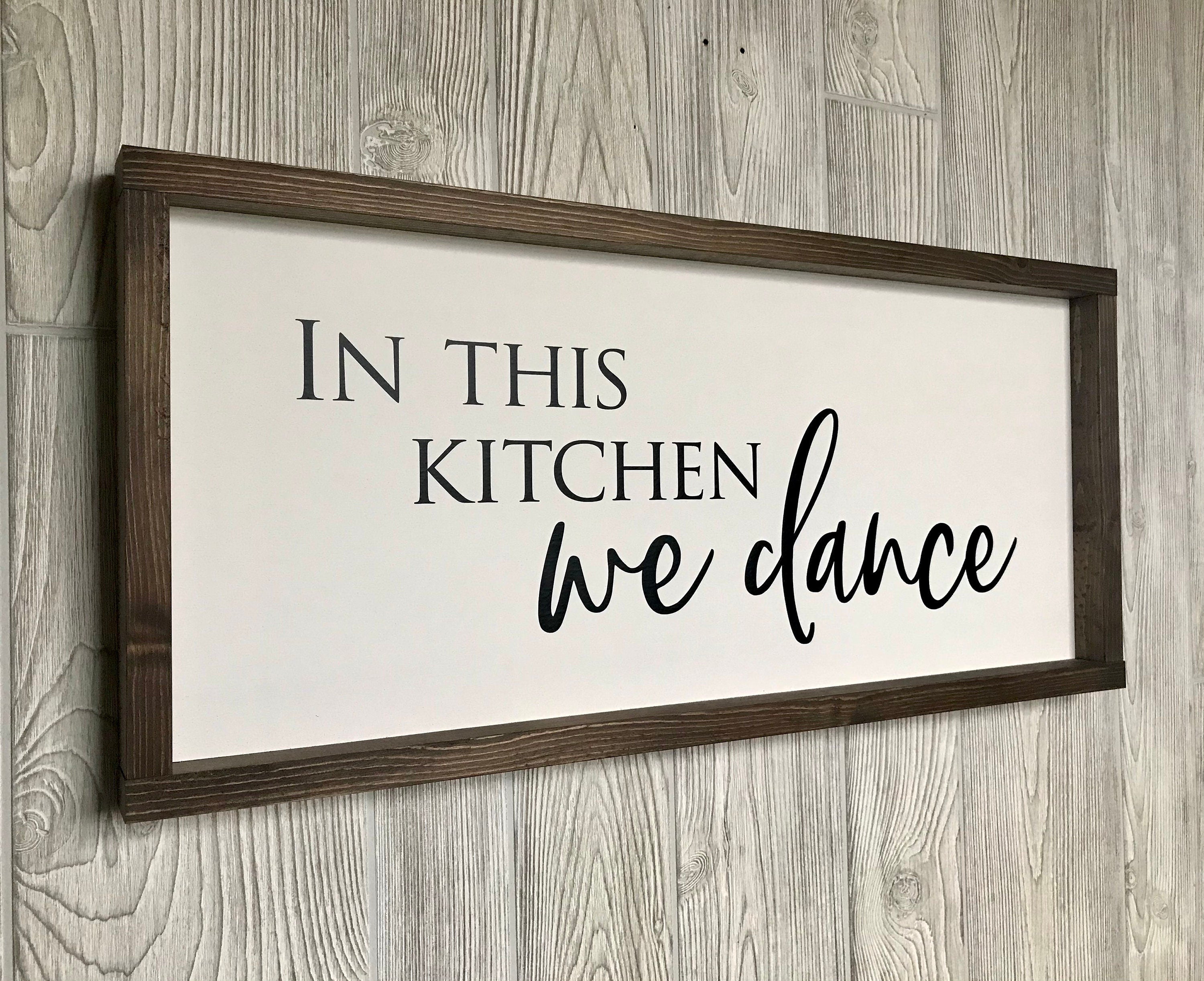 In this kitchen we dance, rustic farmhouse sign , country wood signs, home decor, gift for her