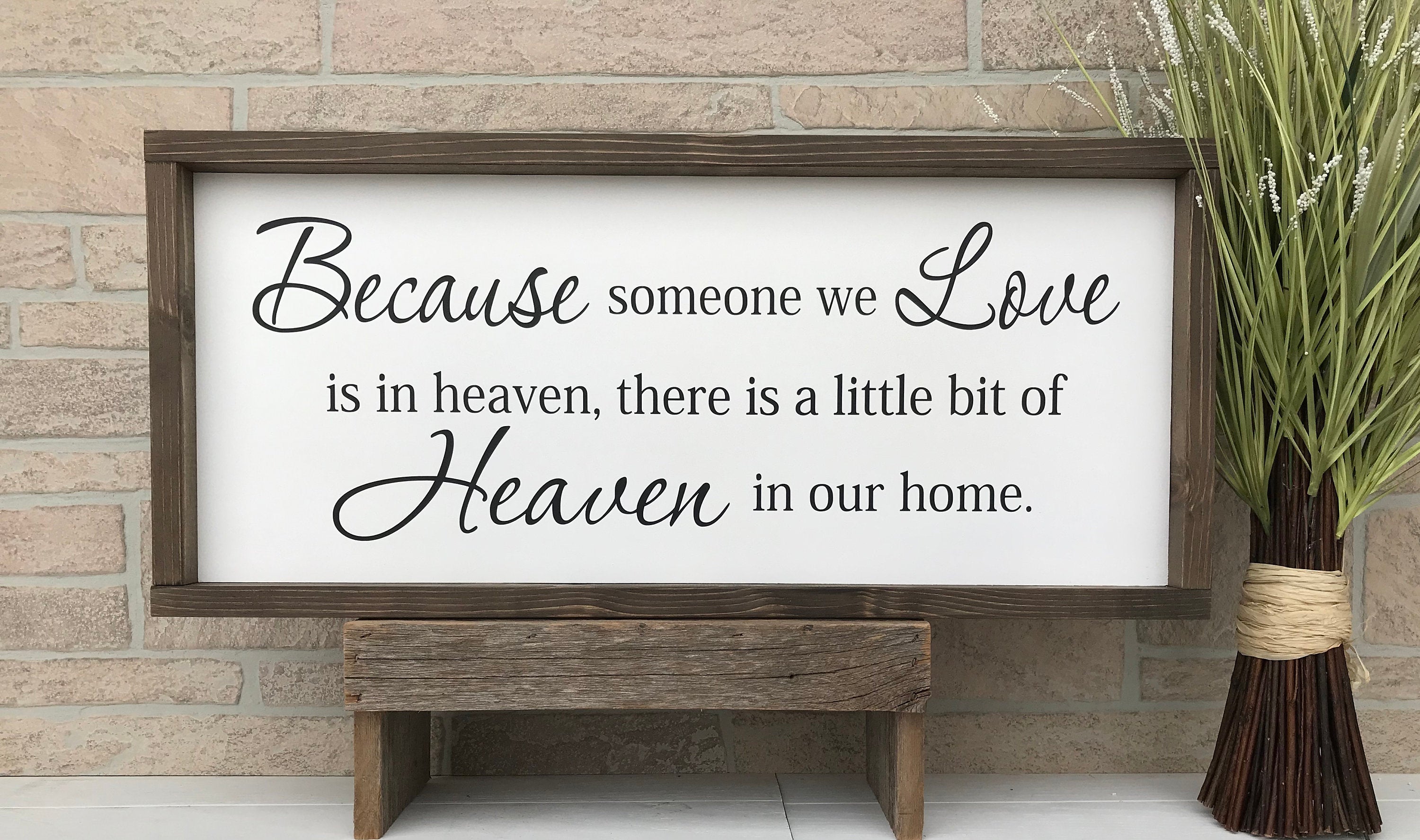 Because someone we love is in heaven, farmhouse style sign, bereavement sign, sympathy sign, memorial sign, sympathy gift