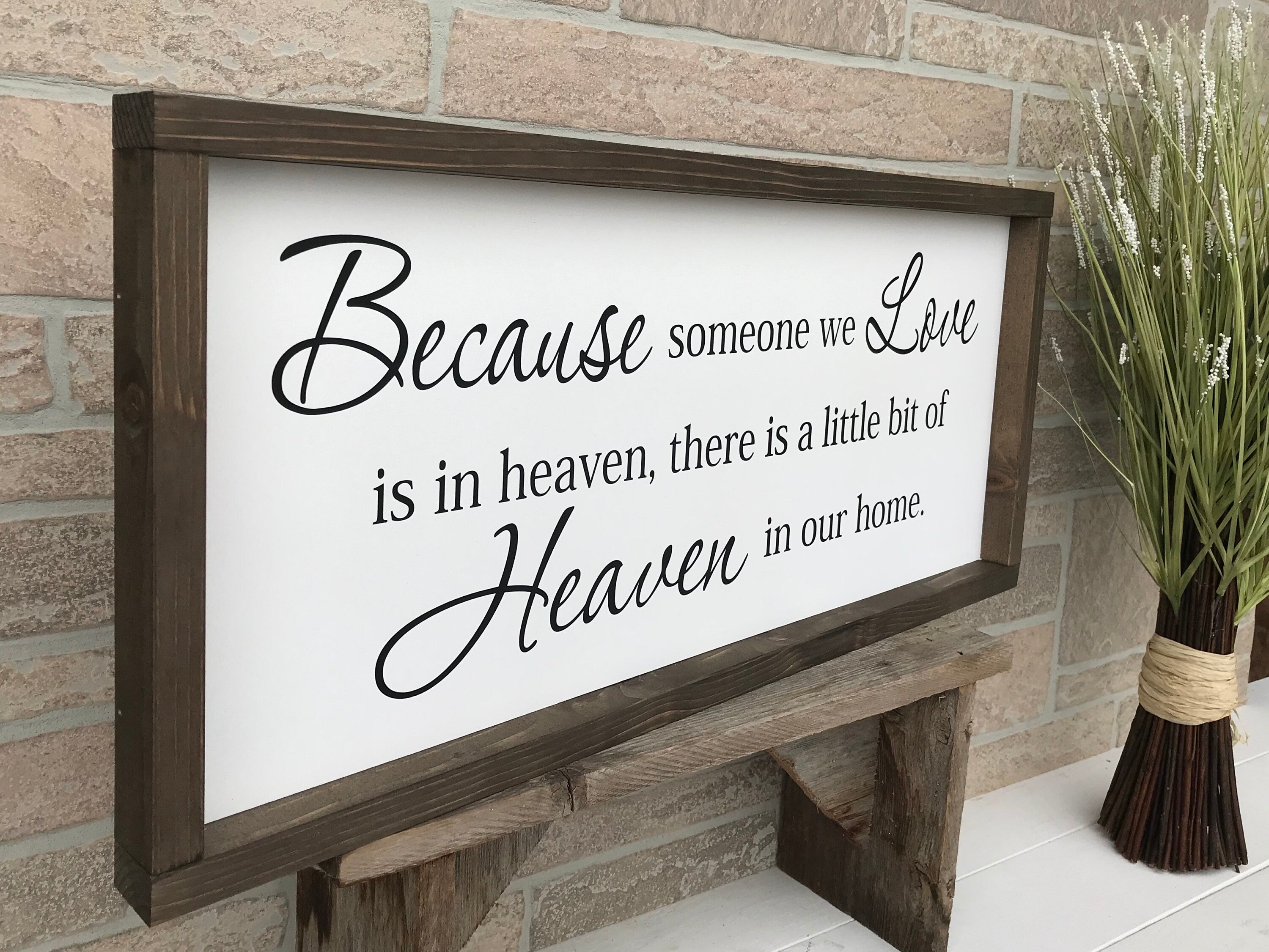 Because someone we love is in heaven, farmhouse style sign, bereavement sign, sympathy sign, memorial sign, sympathy gift