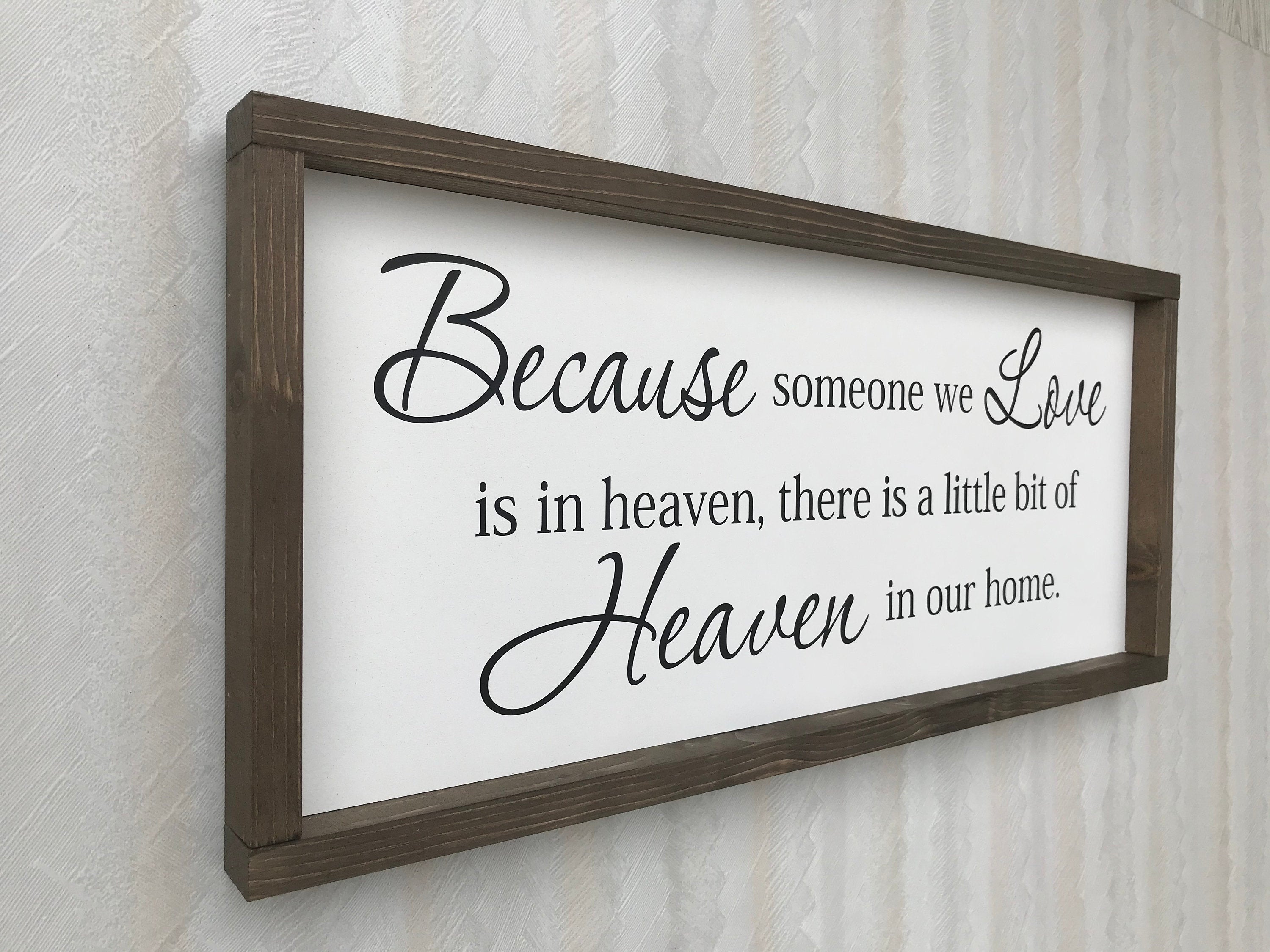 Because someone we love is in heaven, farmhouse style sign, bereavement sign, sympathy sign, memorial sign, sympathy gift