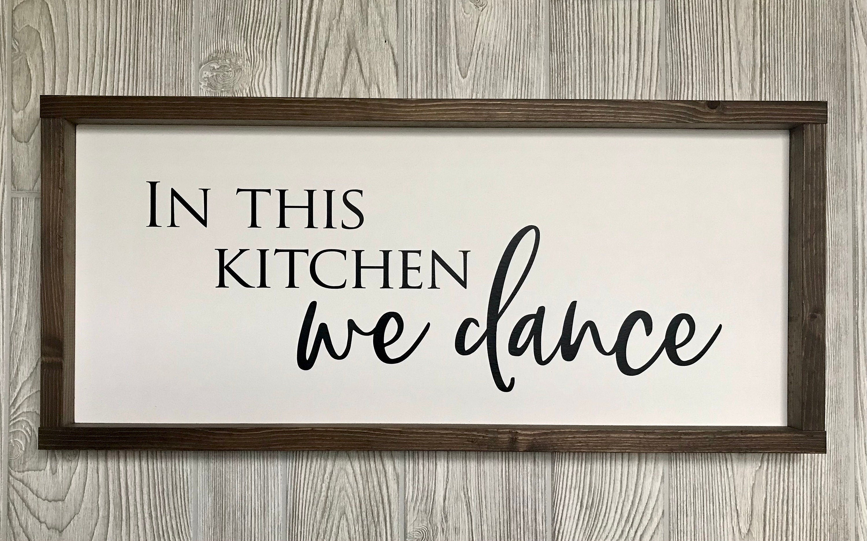 In this kitchen we dance, rustic farmhouse sign , country wood signs, home decor, gift for her