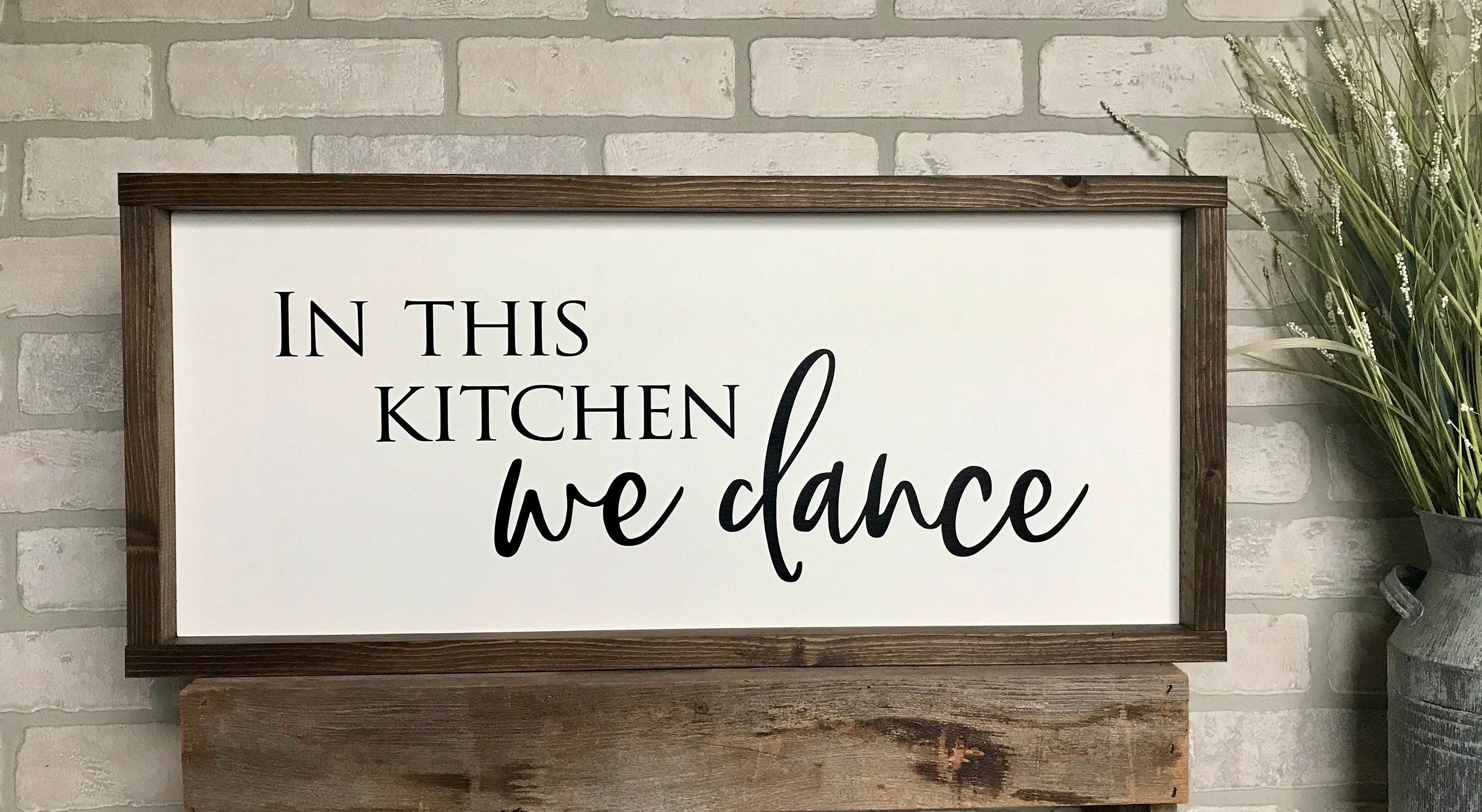 In this kitchen we dance, rustic farmhouse sign , country wood signs, home decor, gift for her