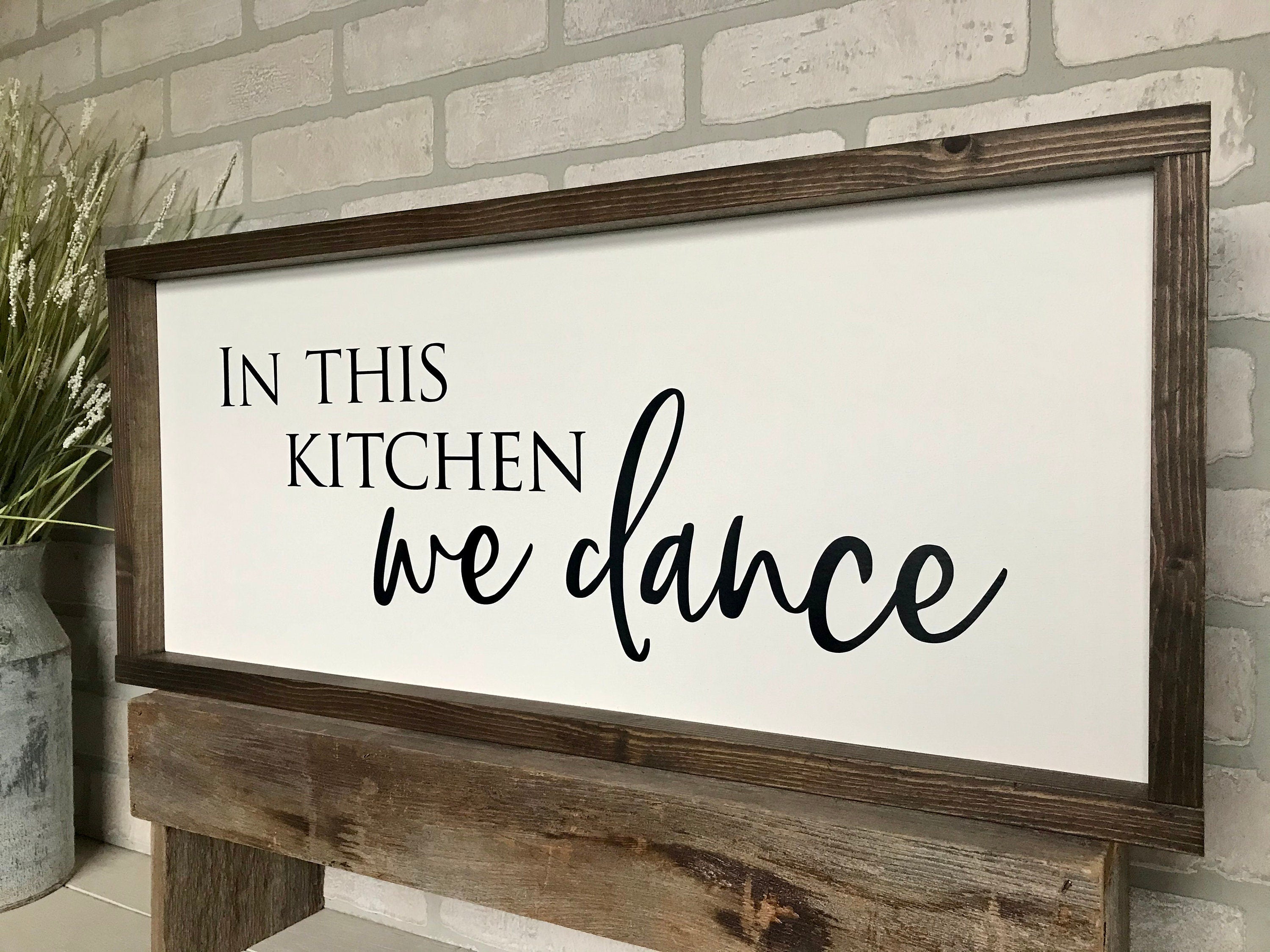 In this kitchen we dance, rustic farmhouse sign , country wood signs, home decor, gift for her