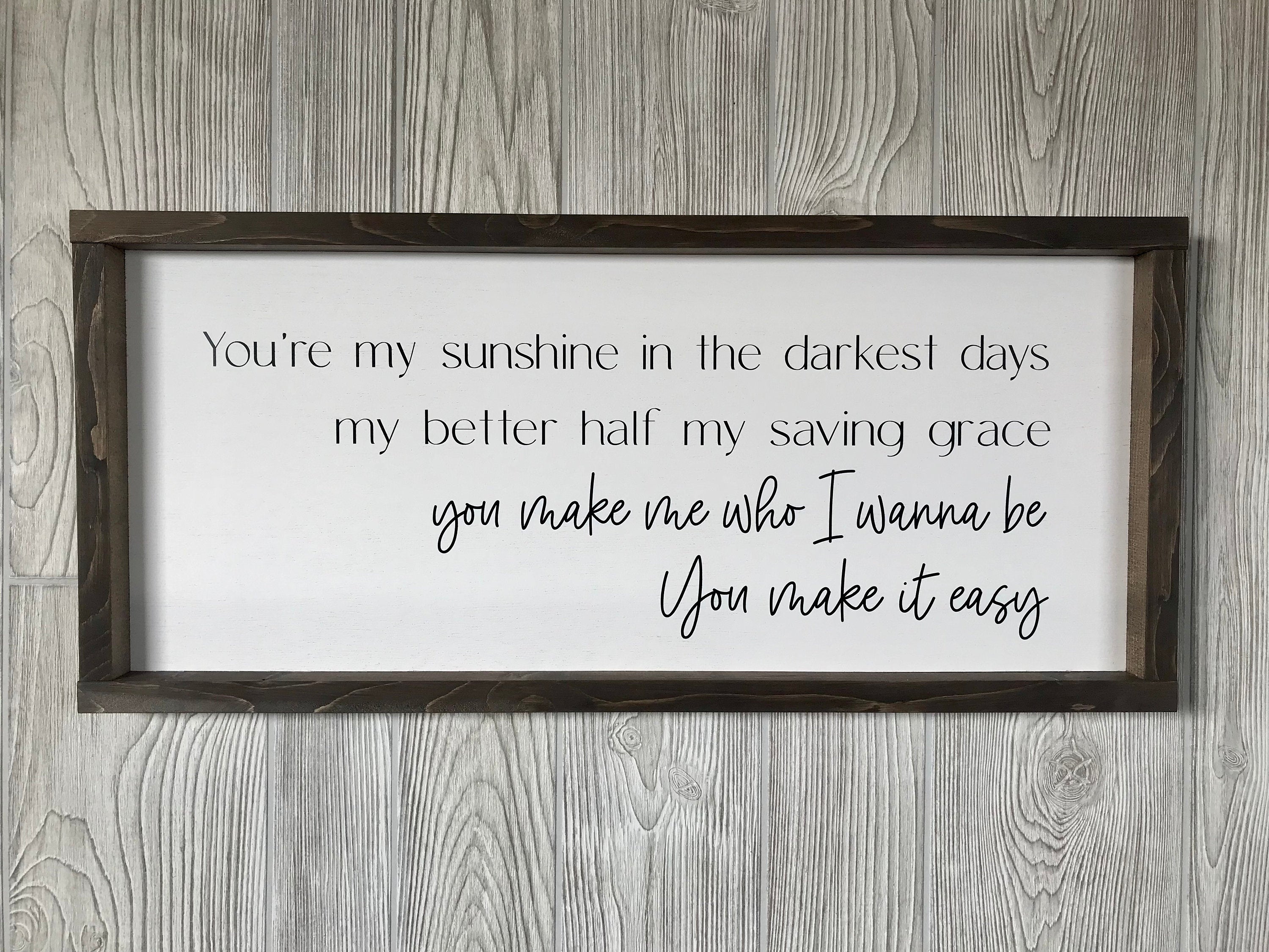 You make it easy, rustic farmhouse sign , country wood signs, home decor, gift for her