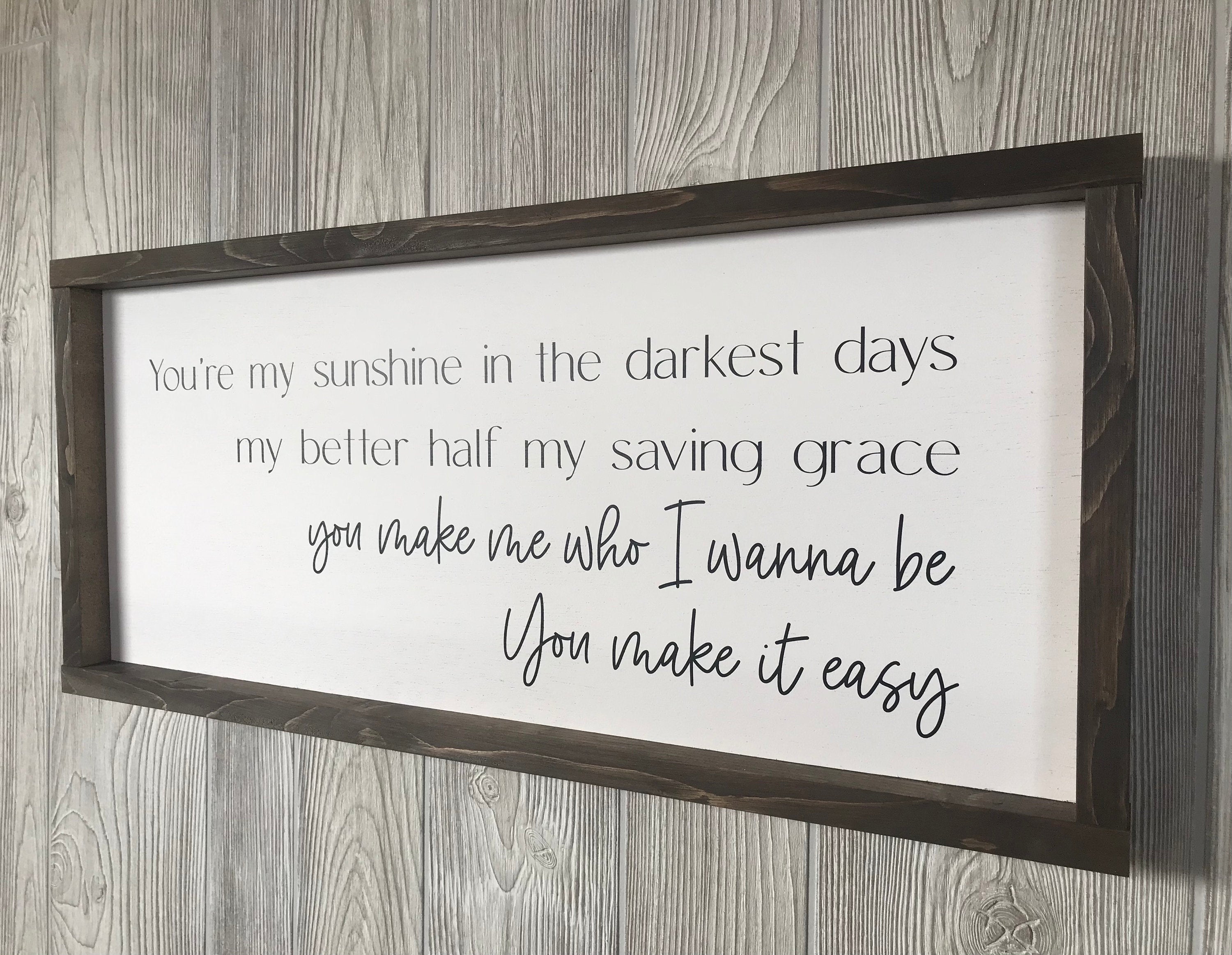 You make it easy, rustic farmhouse sign , country wood signs, home decor, gift for her