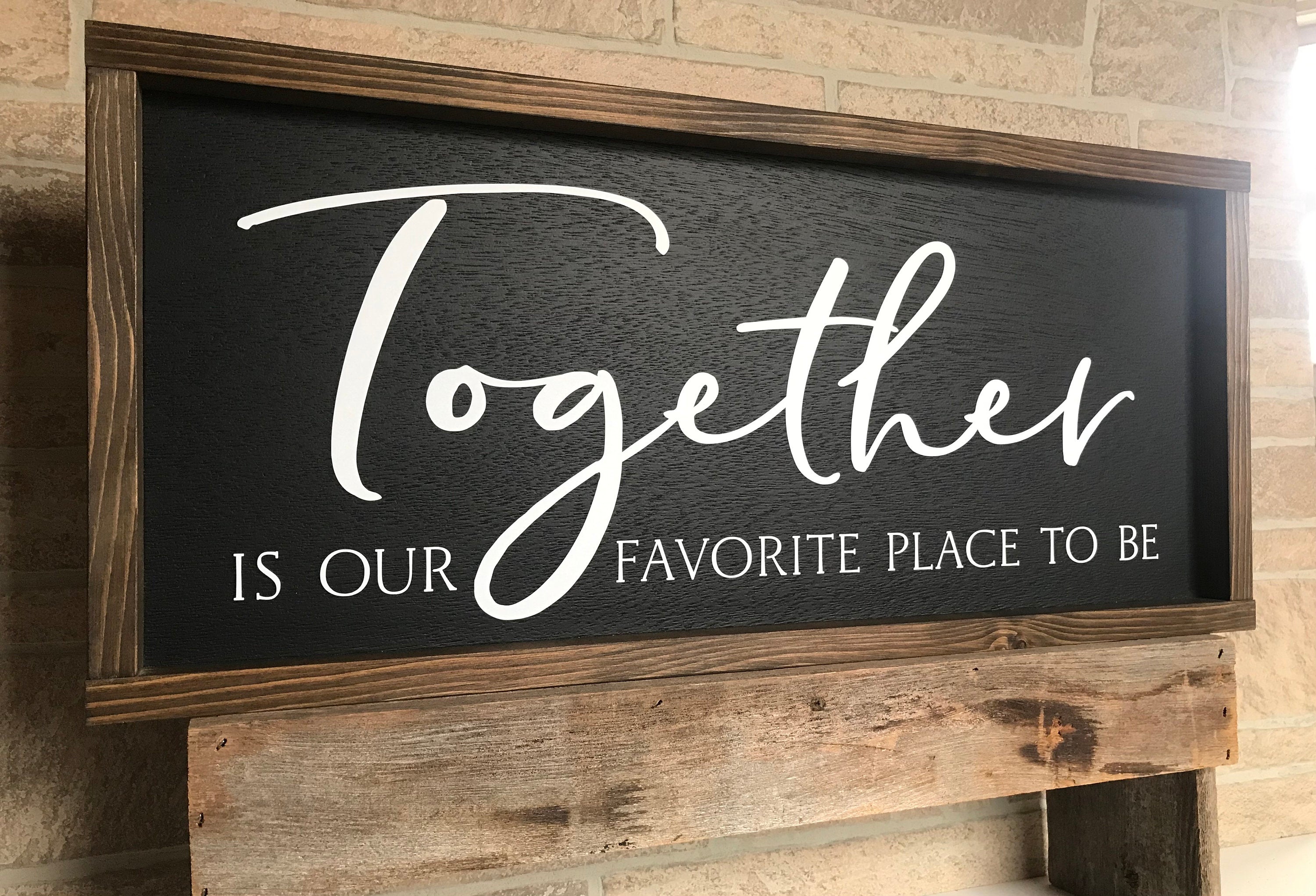 Together is our favorite place to be framed wooden sign for master bedroom wall decor