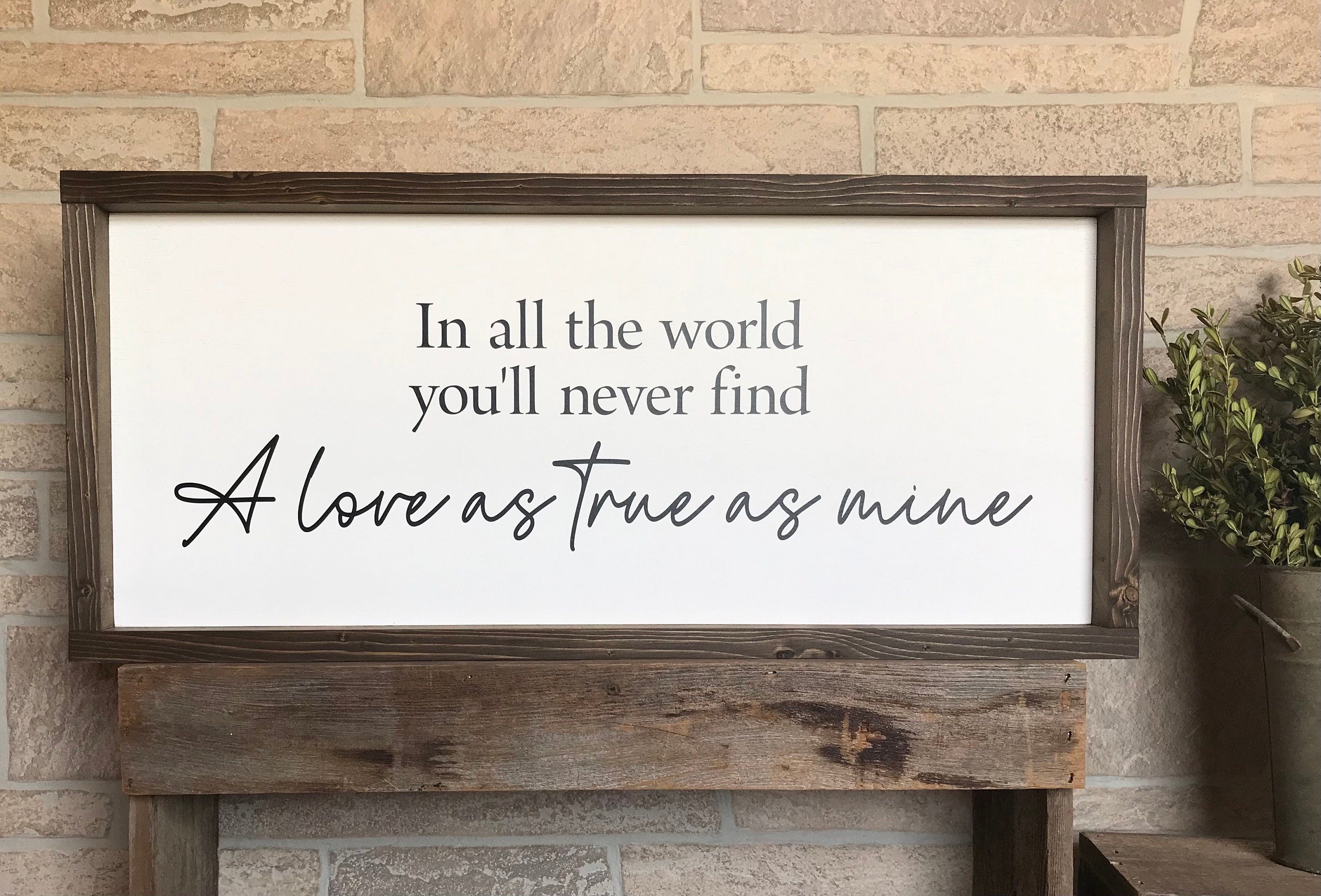 In all the world you'll never find, modern farmhouse sign, large bedroom sign, home decor, framed wooden sign, song lyric sign