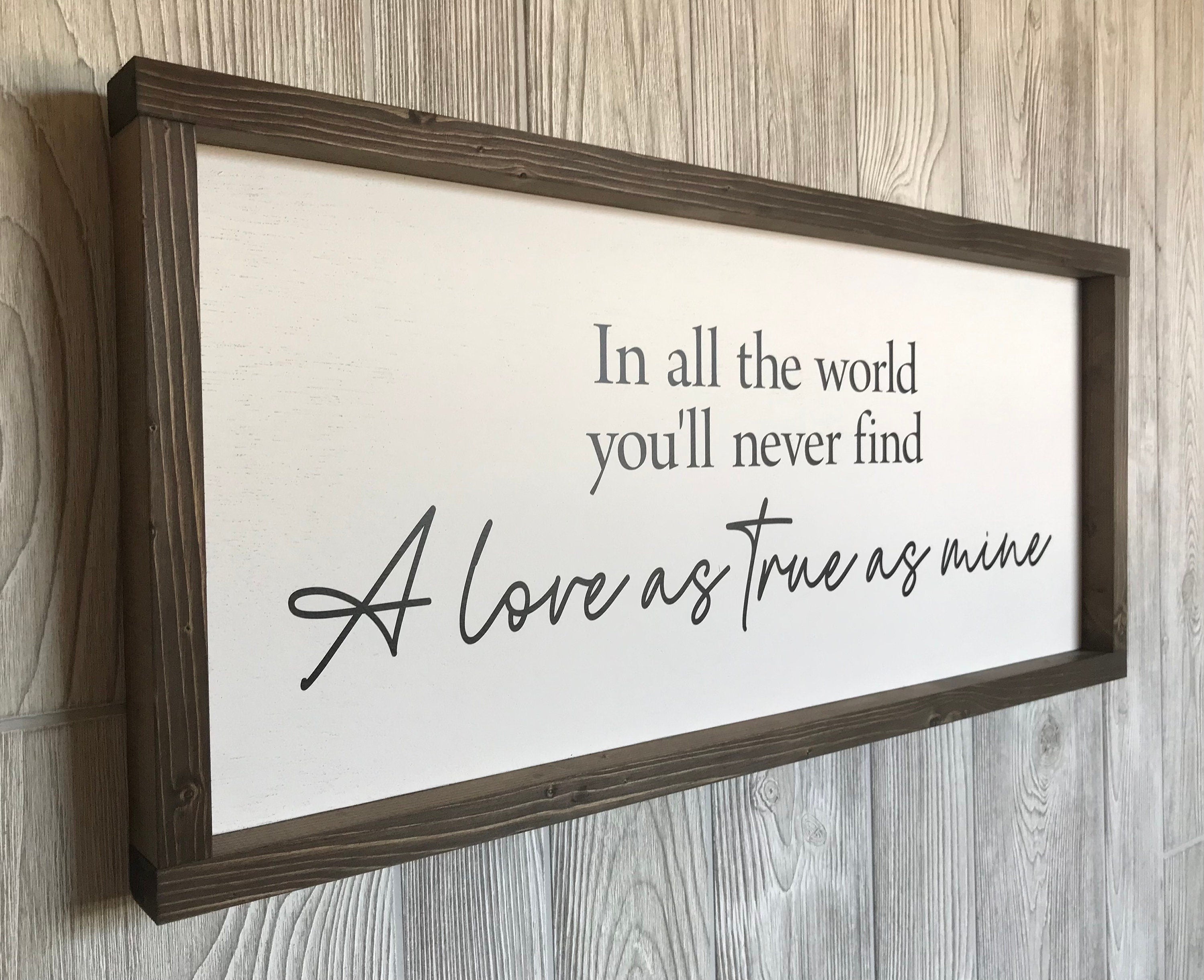 In all the world you'll never find, modern farmhouse sign, large bedroom sign, home decor, framed wooden sign, song lyric sign