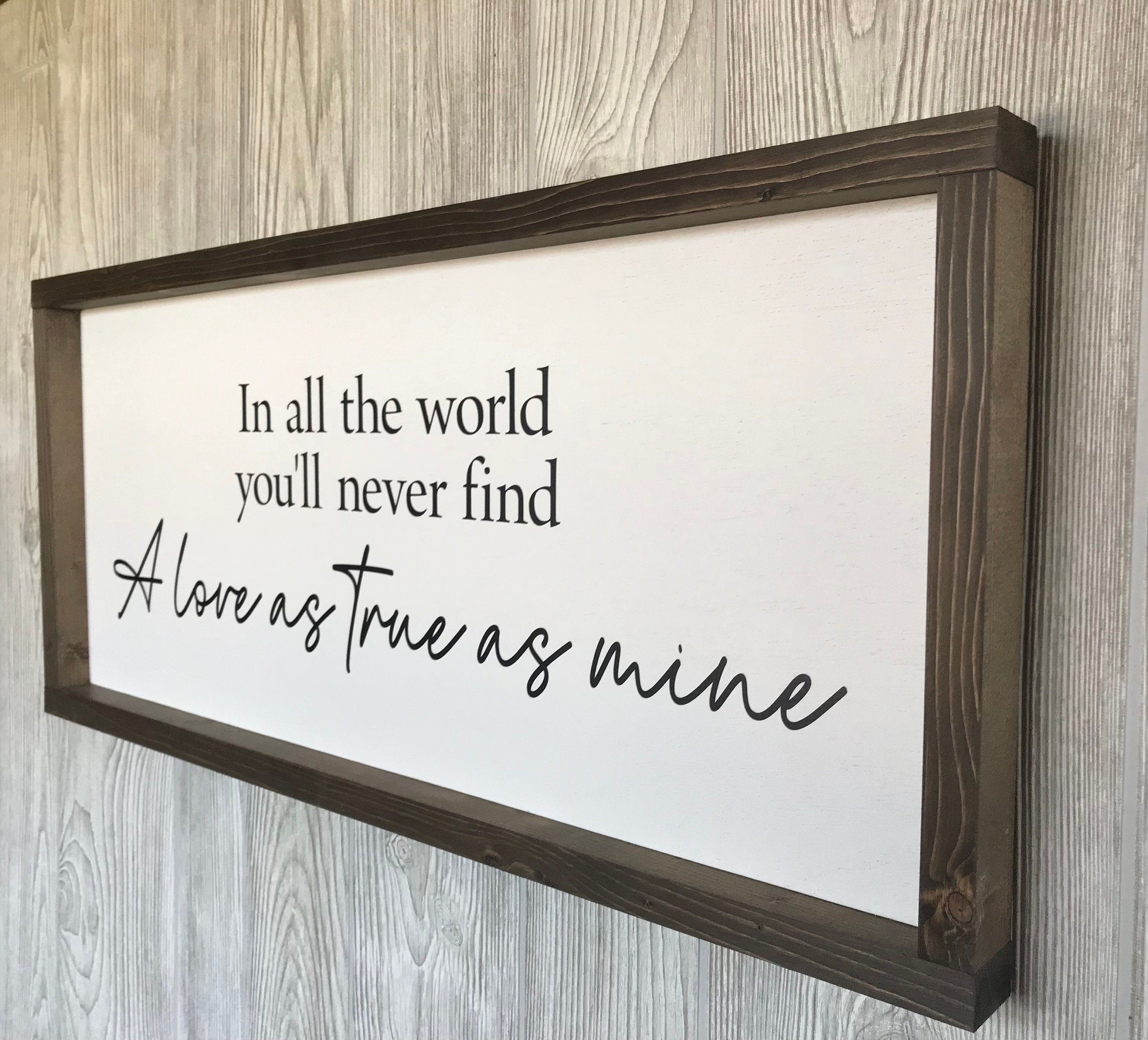 In all the world you'll never find, modern farmhouse sign, large bedroom sign, home decor, framed wooden sign, song lyric sign