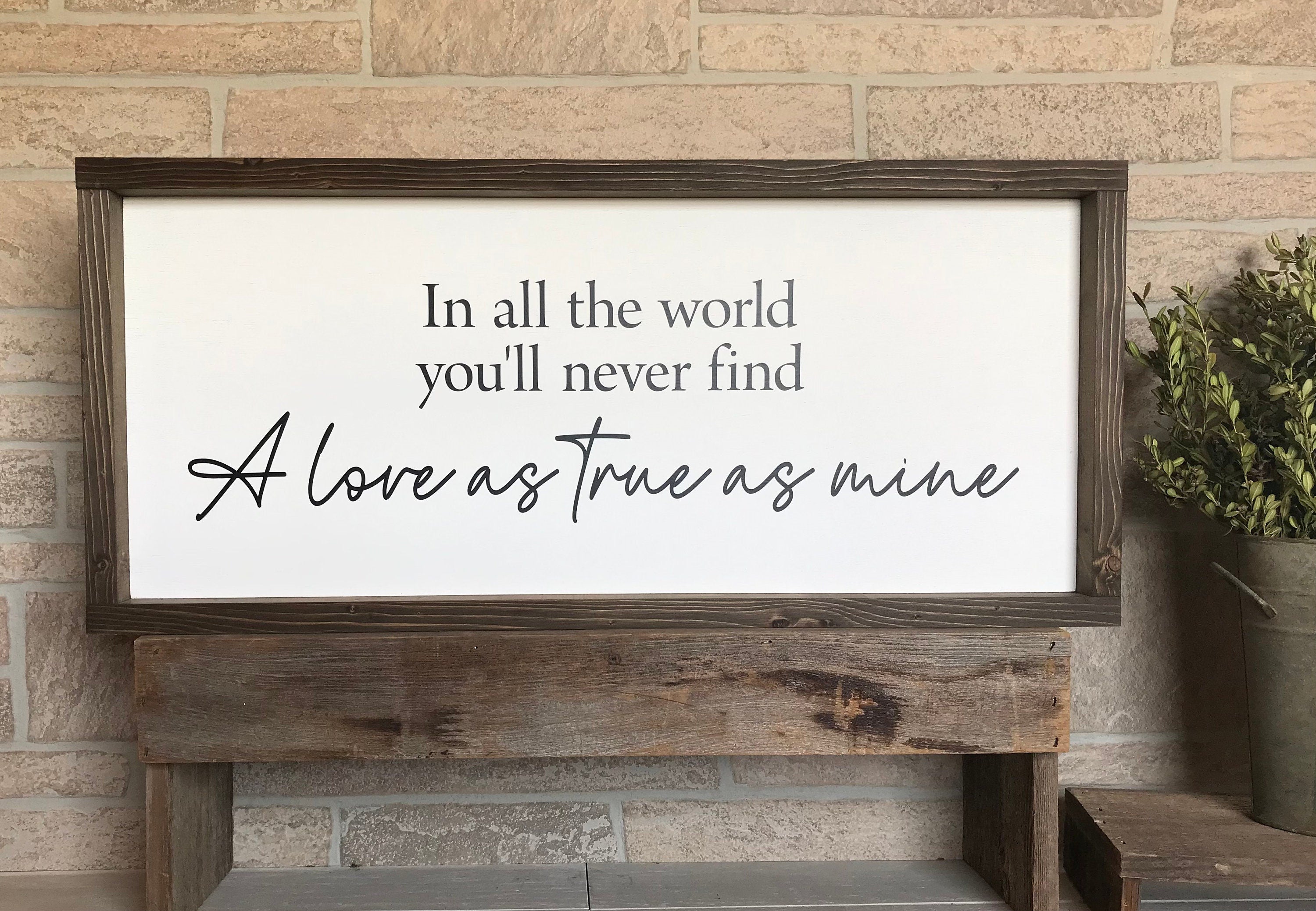 In all the world you'll never find, modern farmhouse sign, large bedroom sign, home decor, framed wooden sign, song lyric sign