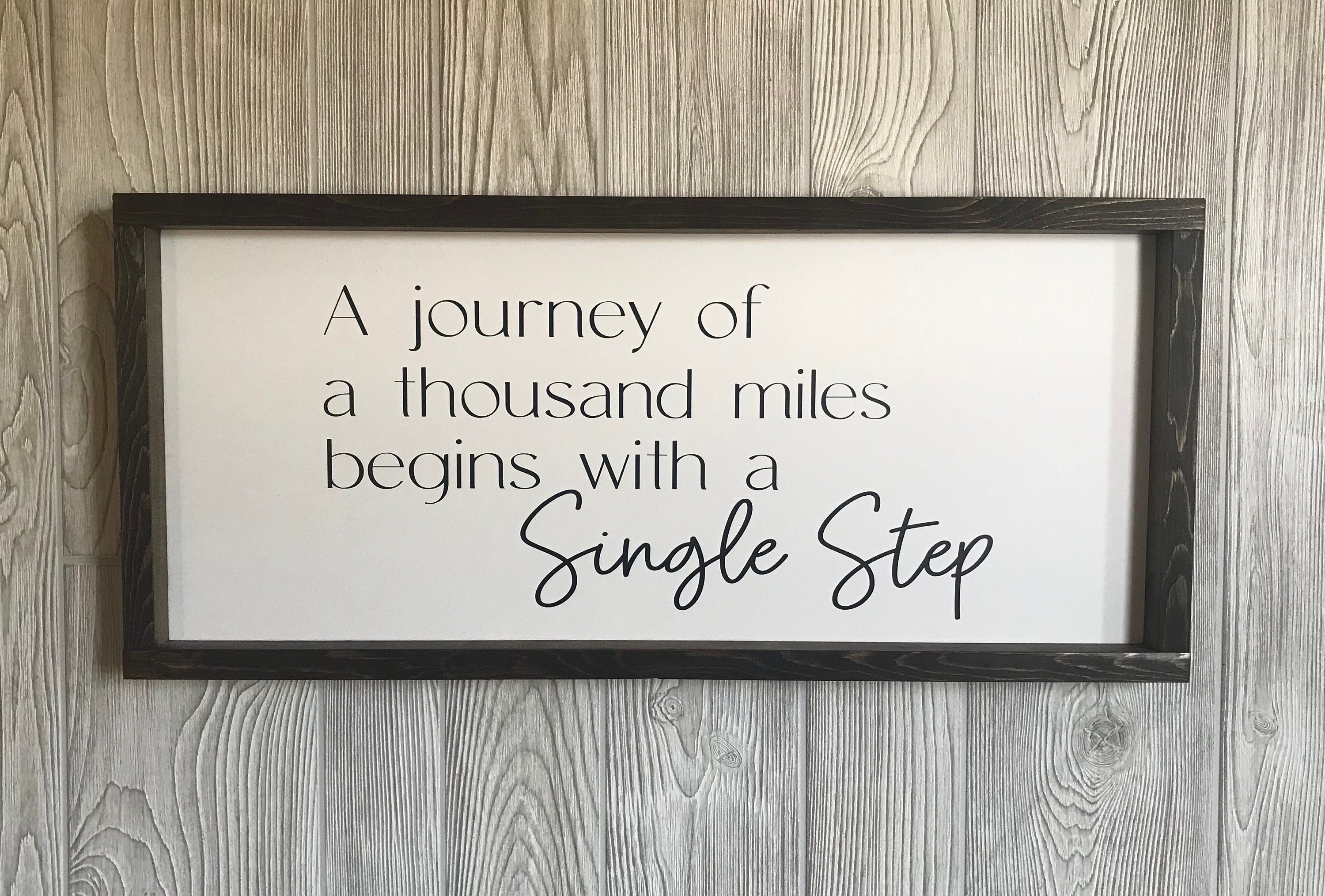 A journey of a thousand miles, inspirational wall art, modern farmhouse sign, framed wooden sign, home decor