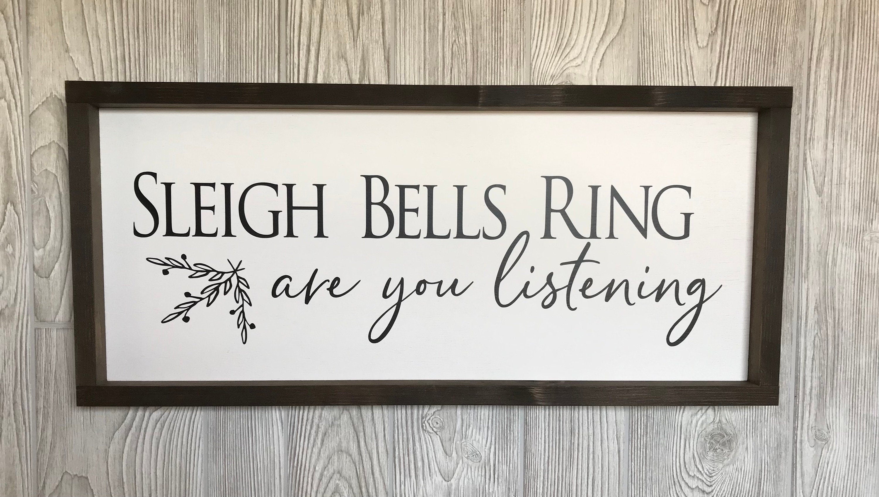sleigh bells ring are you listening, framed farmhouse sign , holiday wood sign, home decor