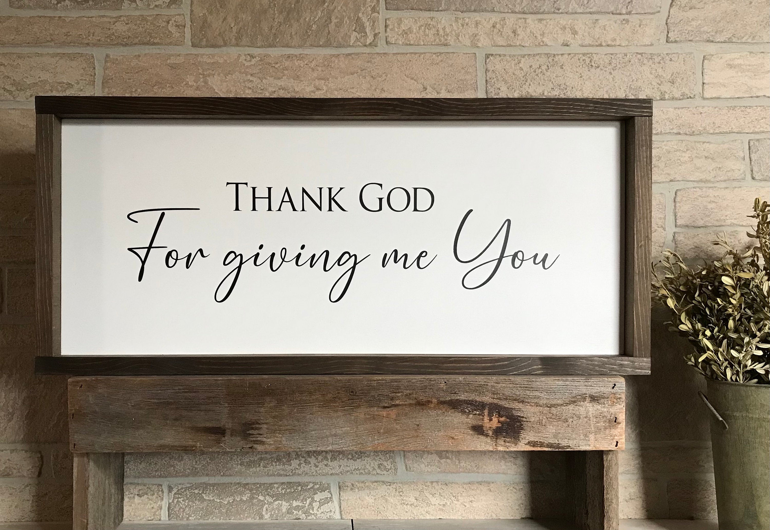 Thank God for giving me You, farmhouse sign, framed wooden sign, home decor, wall art, bedroom decor