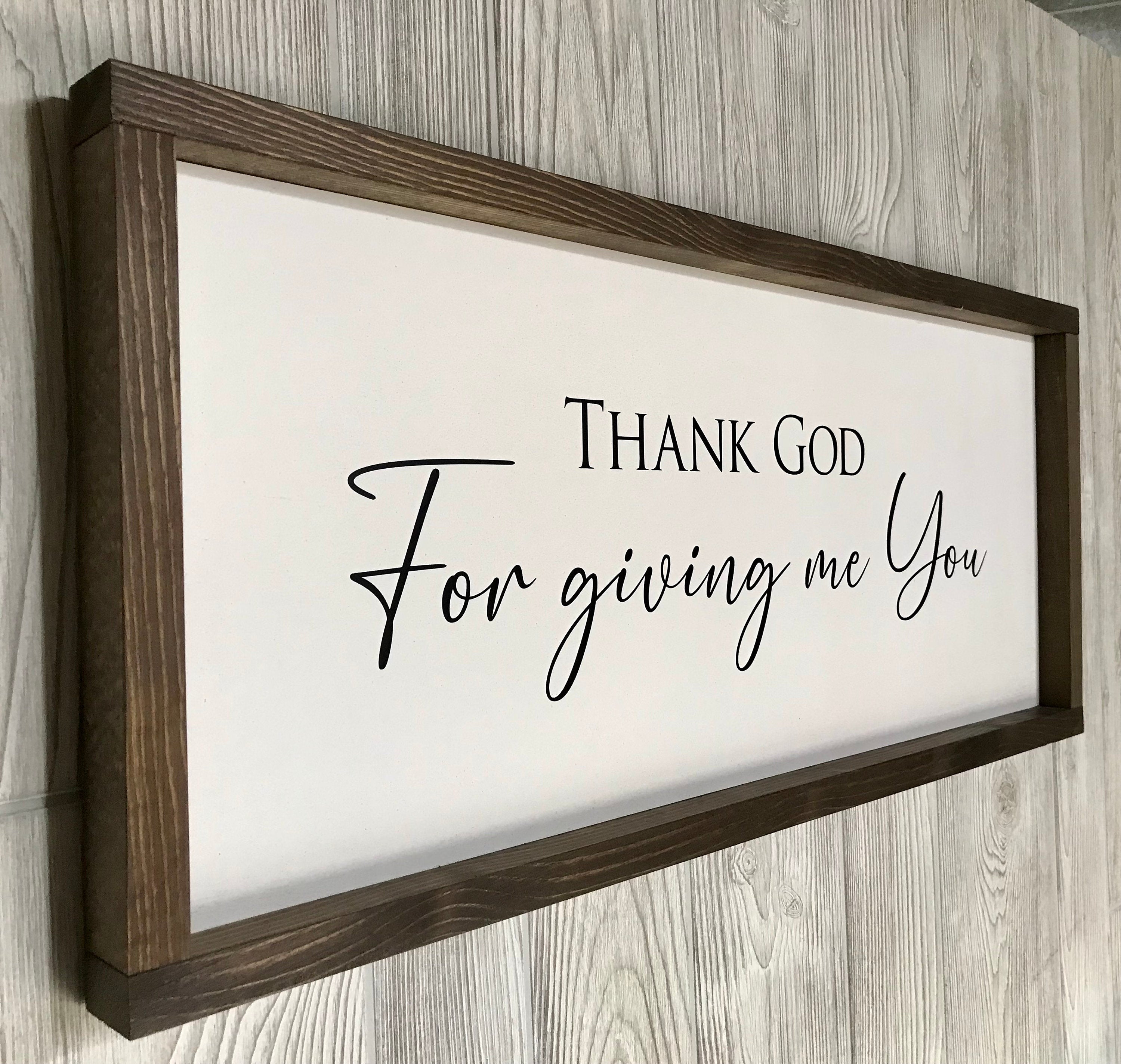 Thank God for giving me You, farmhouse sign, framed wooden sign, home decor, wall art, bedroom decor