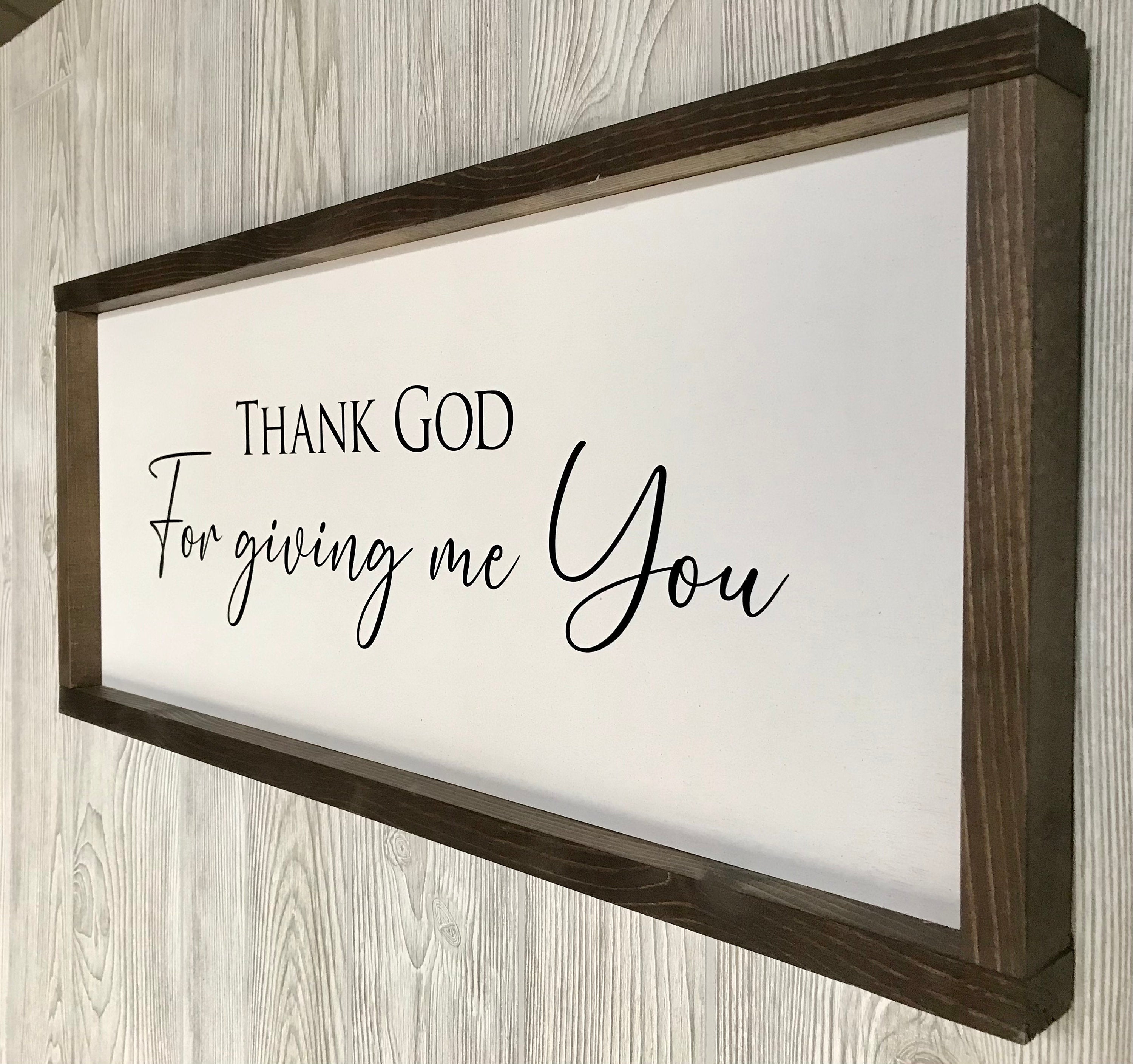 Thank God for giving me You, farmhouse sign, framed wooden sign, home decor, wall art, bedroom decor