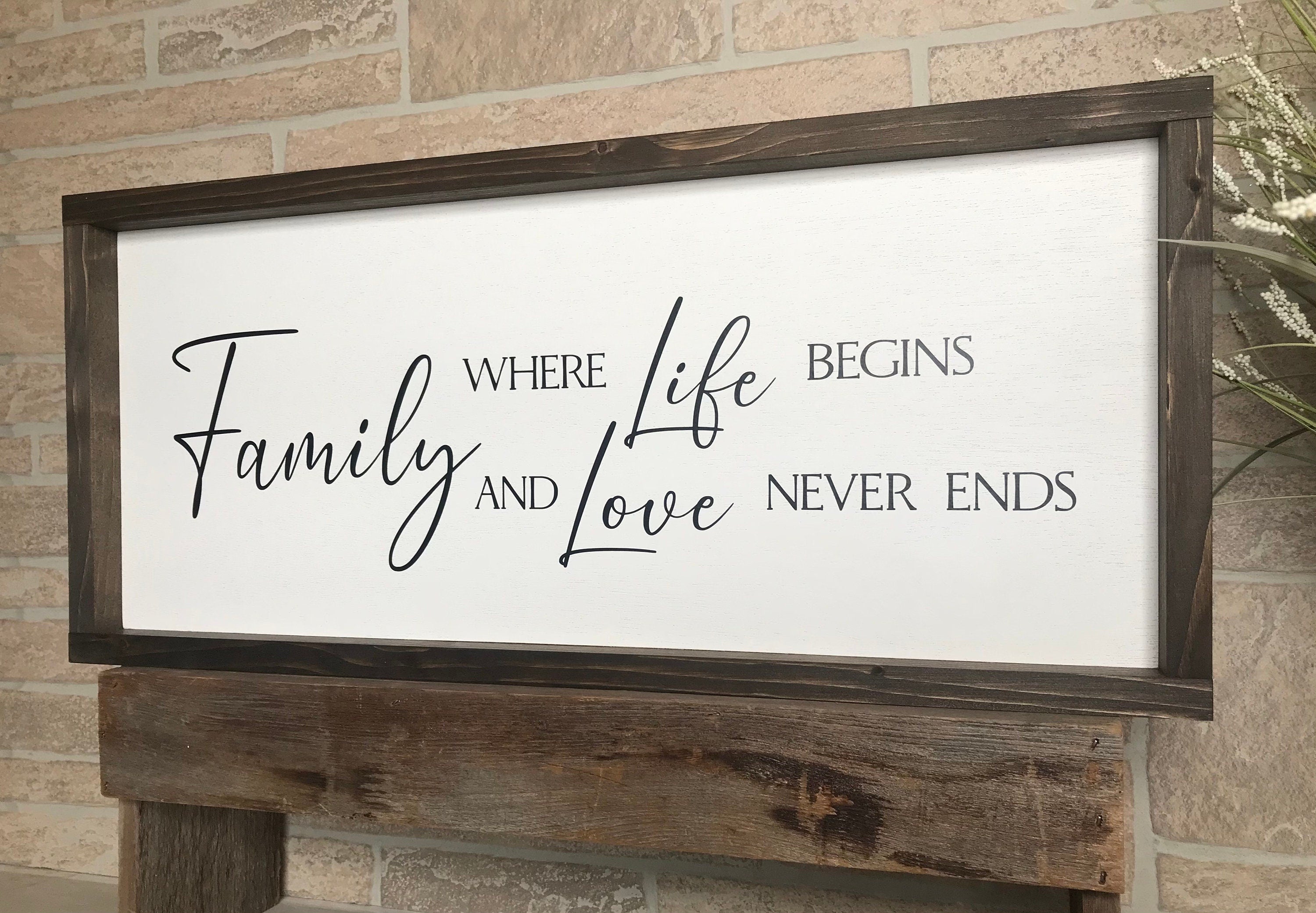 Family where life begins and love never ends, wall art, modern farmhouse sign, framed wooden sign, home decor