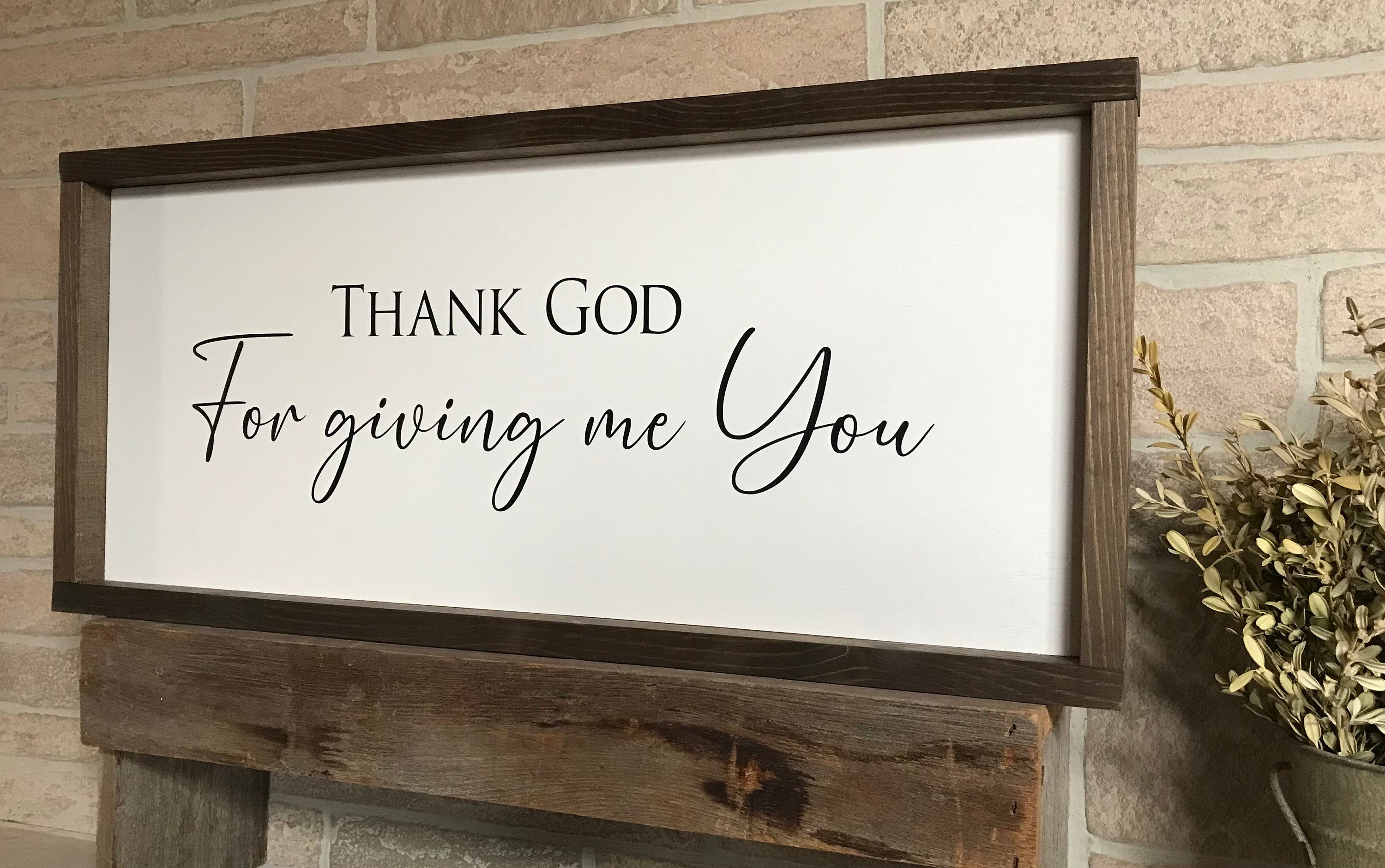 Thank God for giving me You, farmhouse sign, framed wooden sign, home decor, wall art, bedroom decor