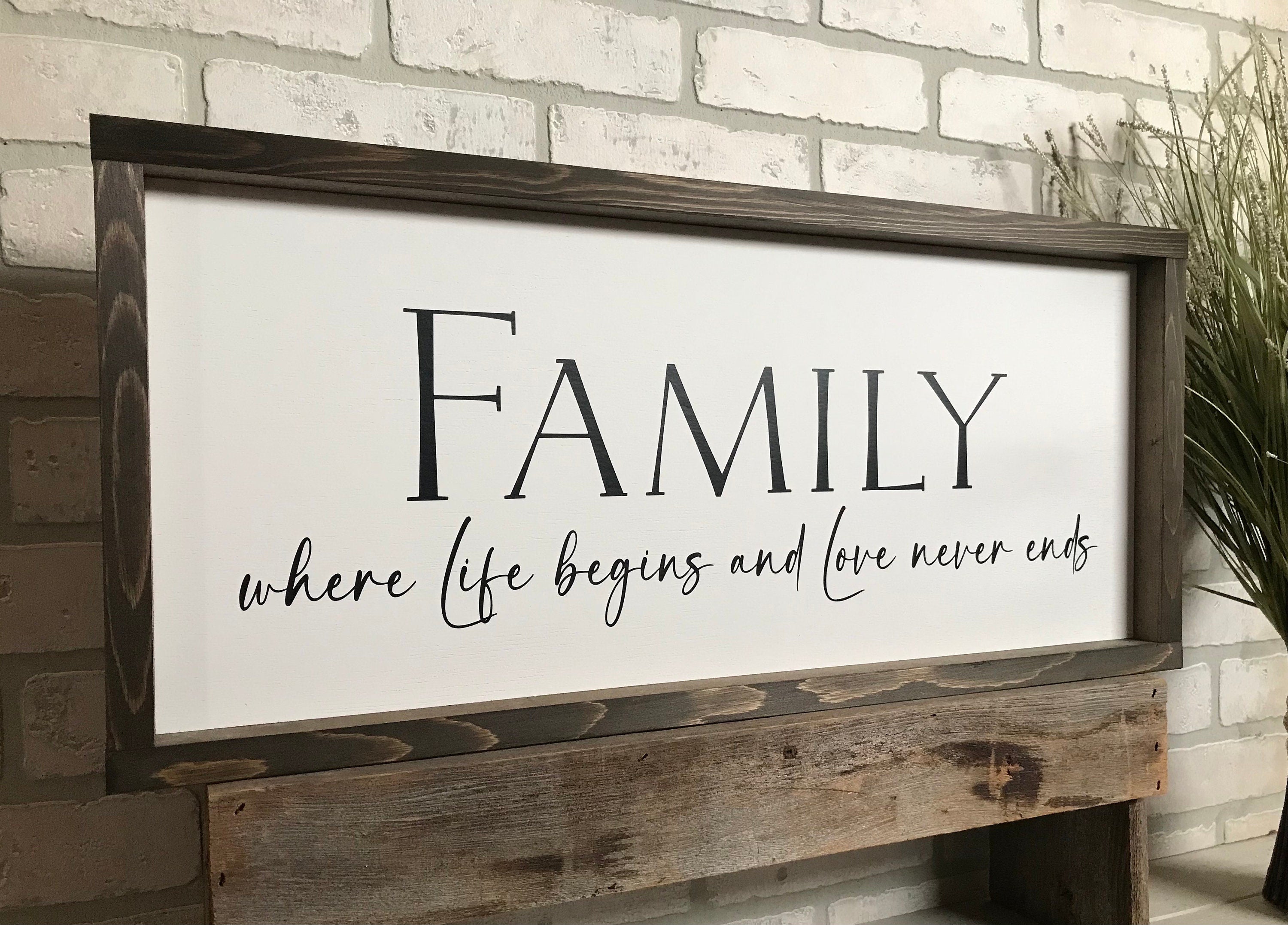 family where life begins and love never ends, wall art, modern farmhouse sign, framed wooden sign, home decor, gift