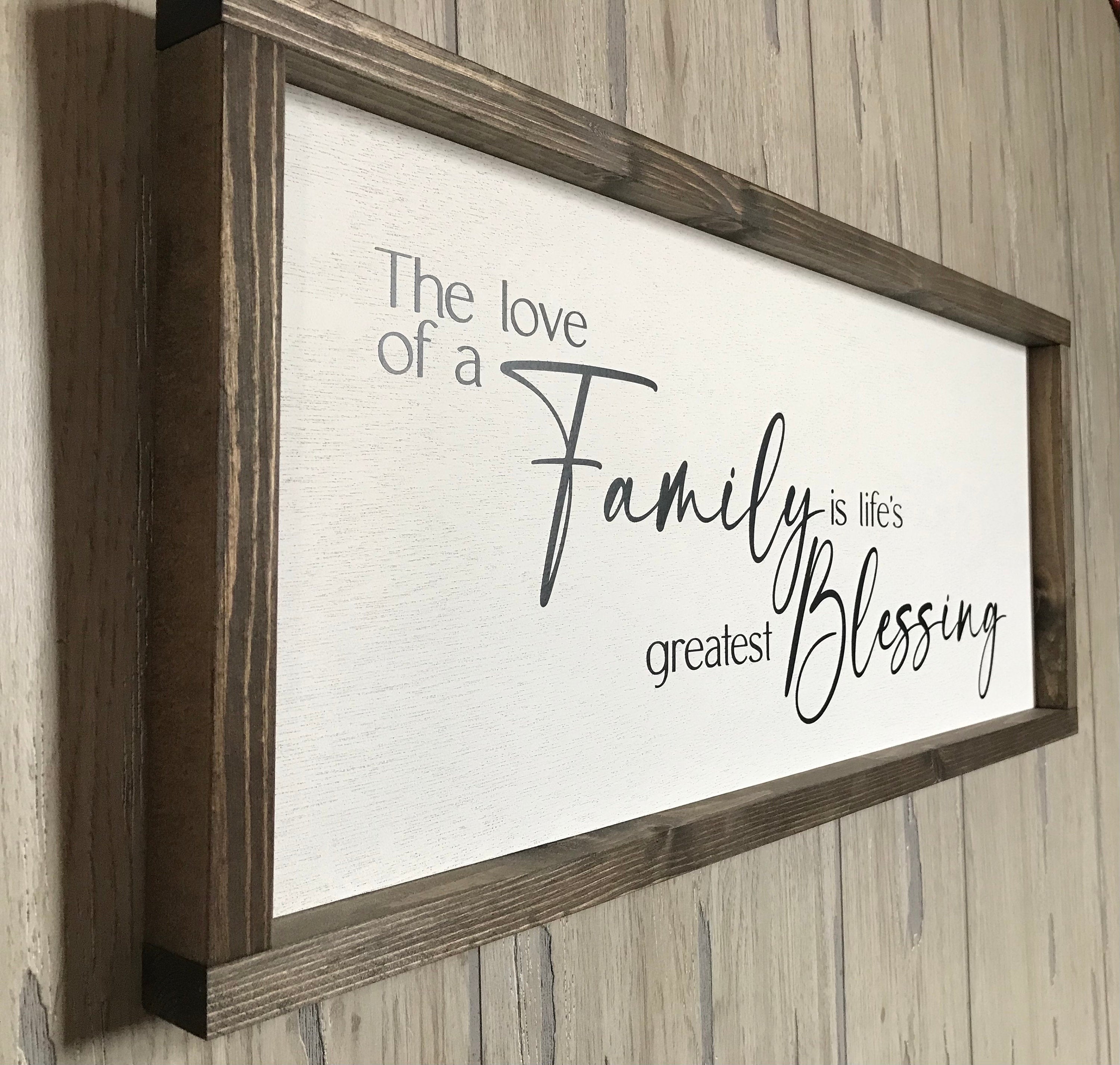 love of a family is life's greatest blessing, wall art, modern farmhouse sign, framed wooden sign, home decor, gift